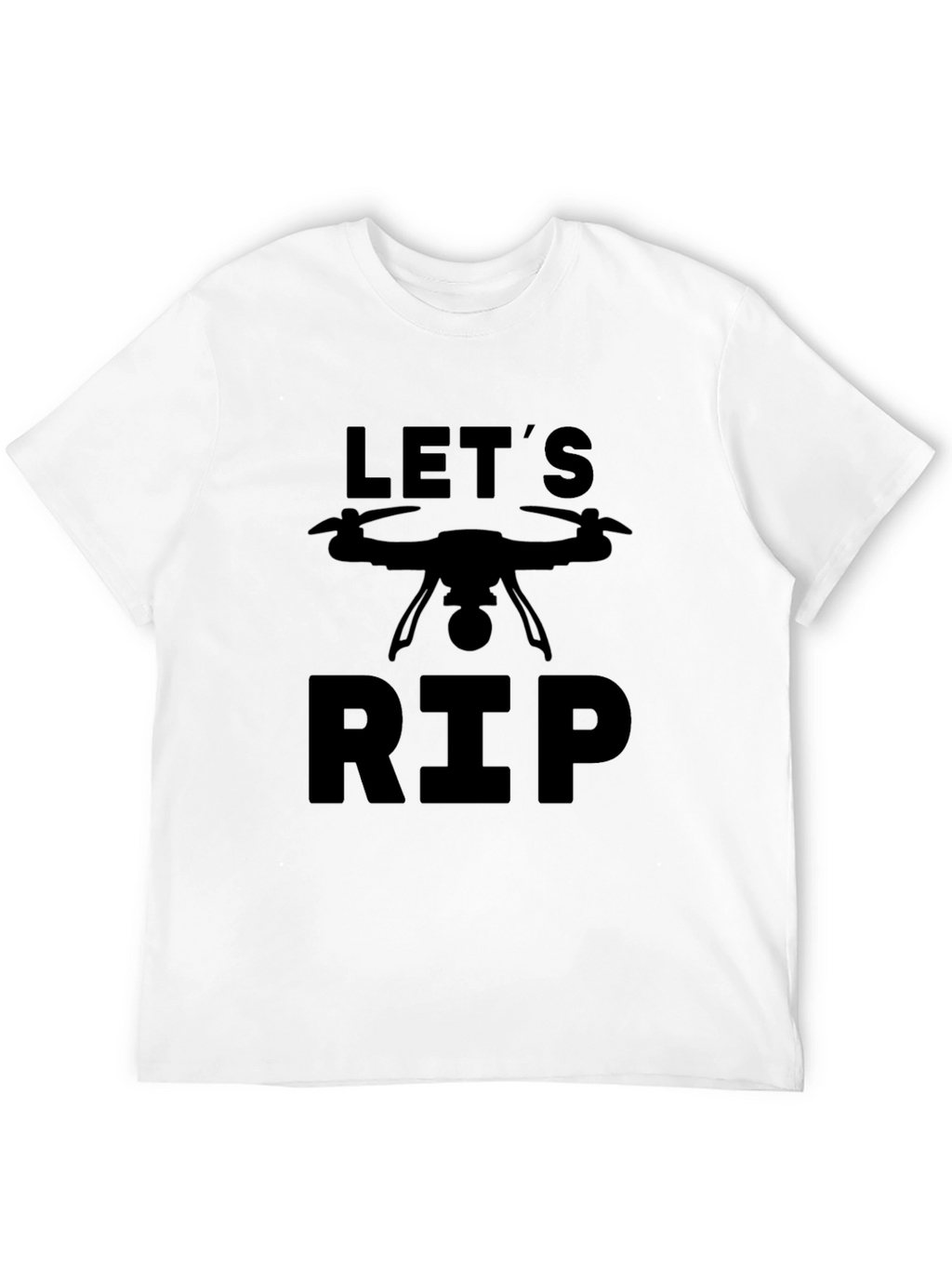 Lets Rip Drone Graphic T-Shirt