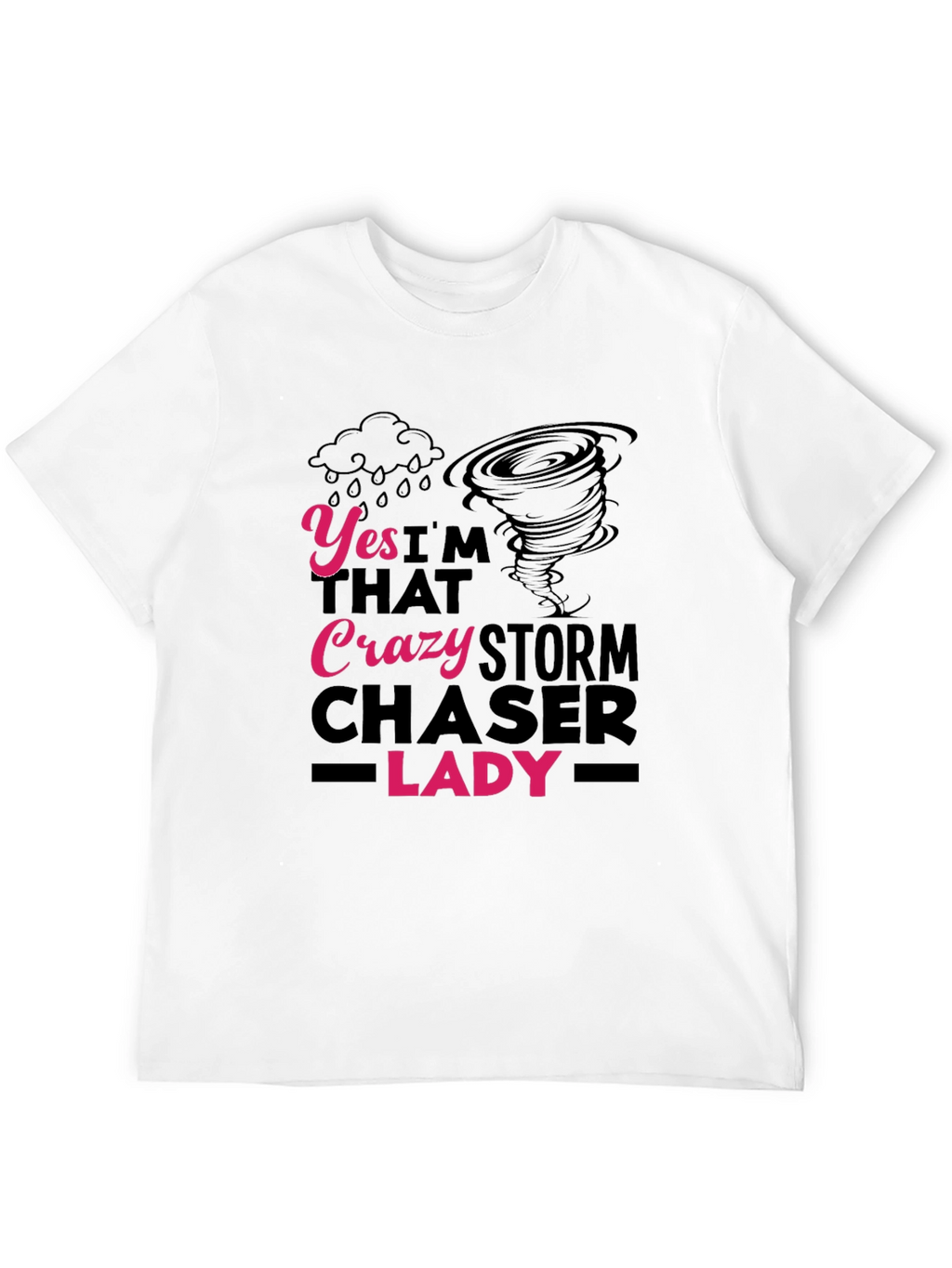 Crazy Storm Chaser Lady T-Shirt