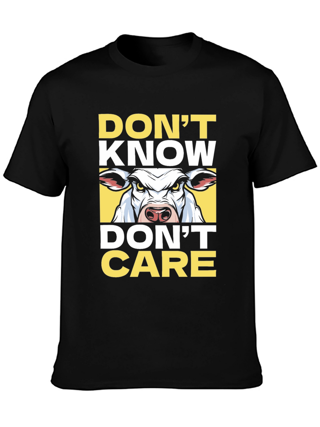 Dont Know Dont Care Cow Graphic T-Shirt