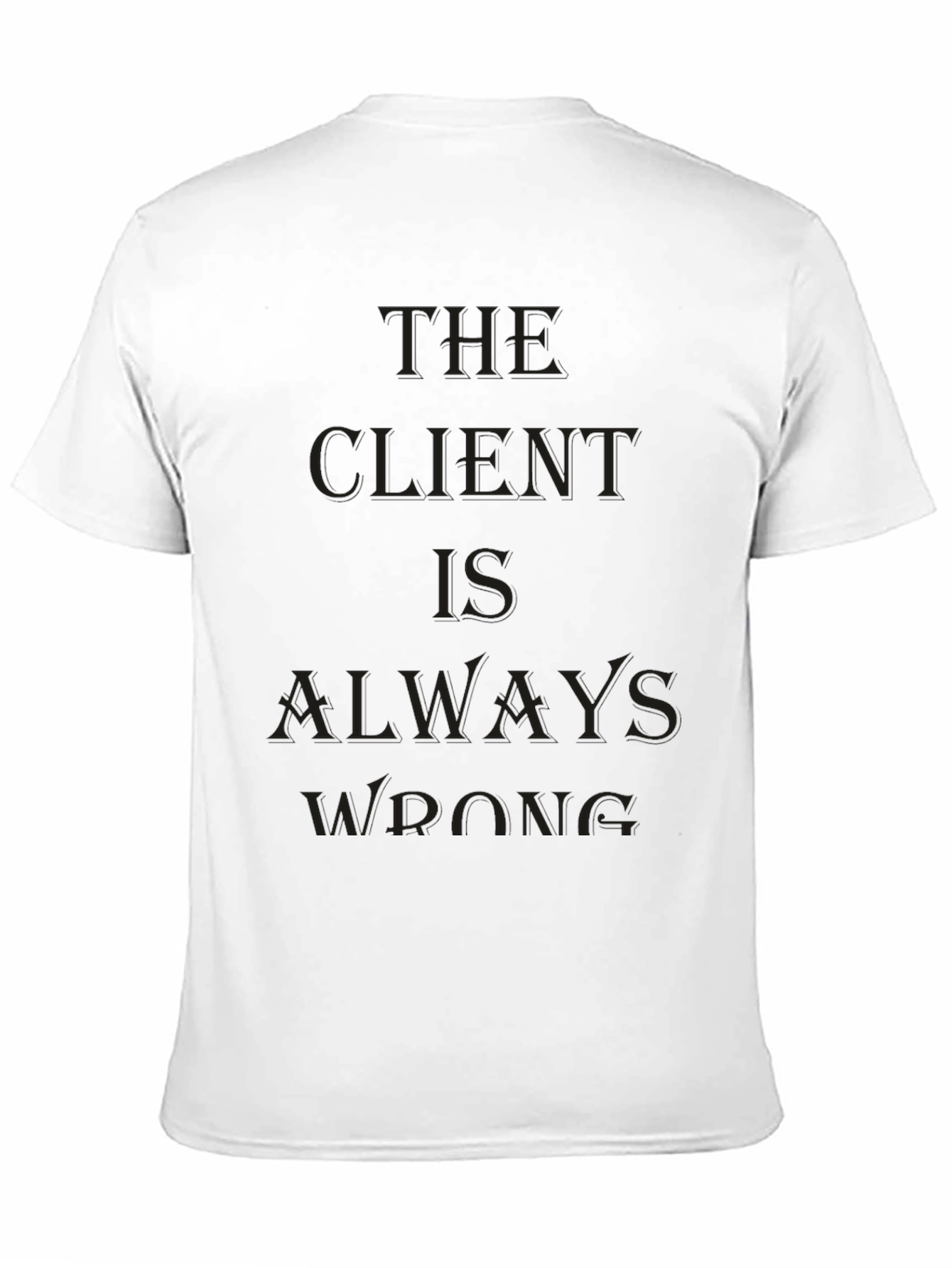 The Client Is Always Wrong Black Tee