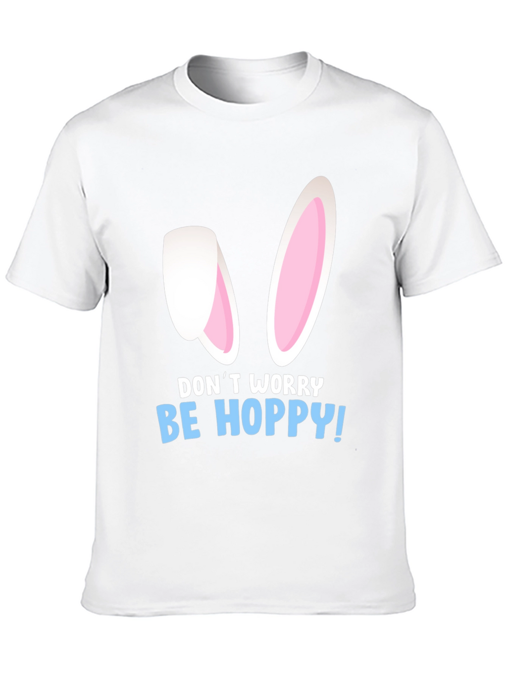 Be Hoppy Easter T-Shirt