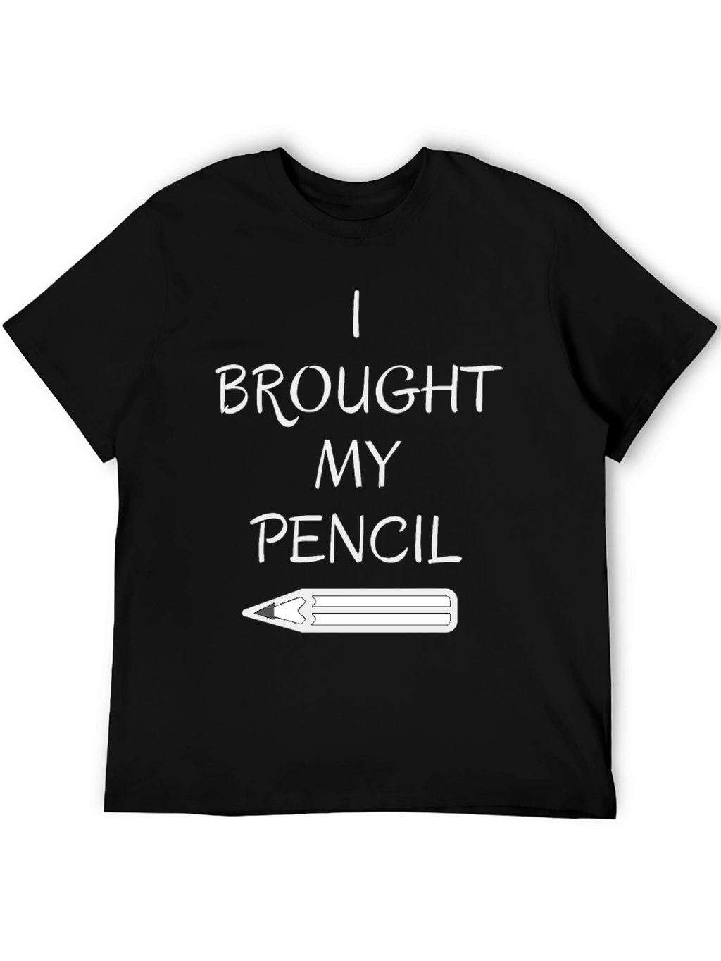 I Brought My Pencil Graphic Tee