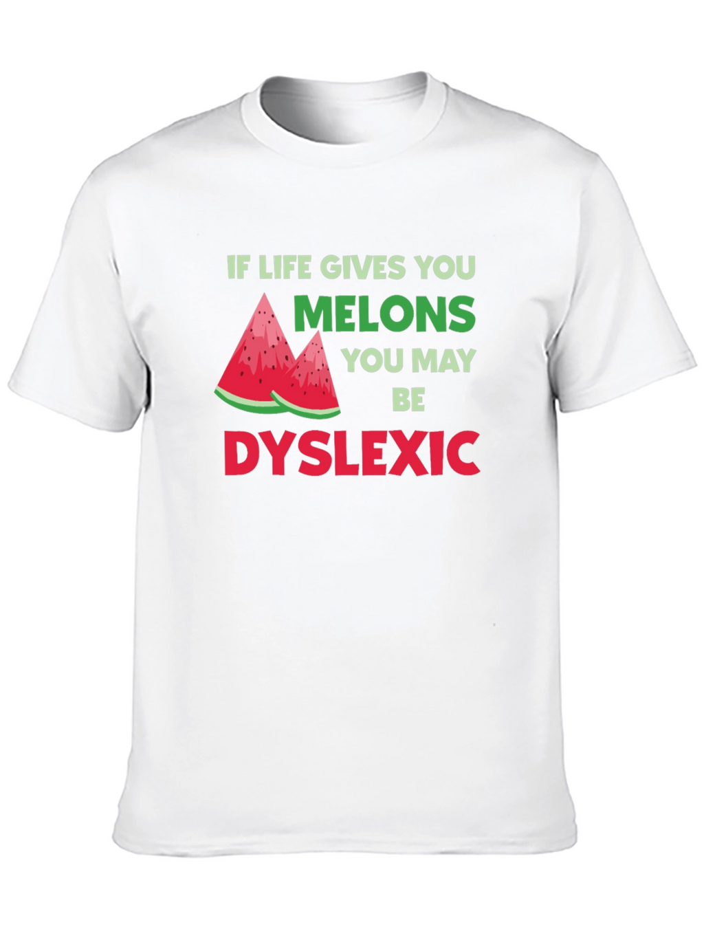 Funny Dyslexia Awareness T-Shirt - Melon Humor
