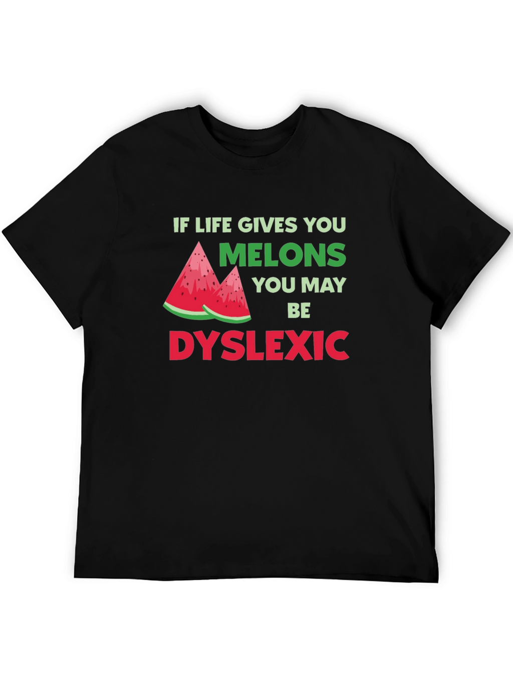 Funny Dyslexia Awareness T-Shirt - Melon Humor