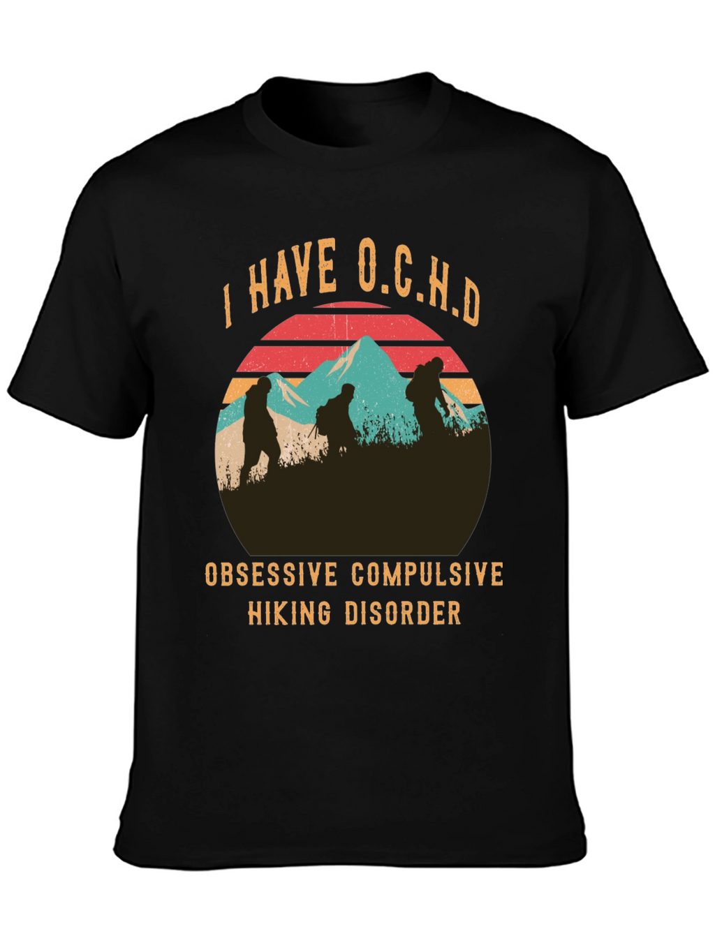 O.C.H.D. Hiking Disorder Graphic Tee