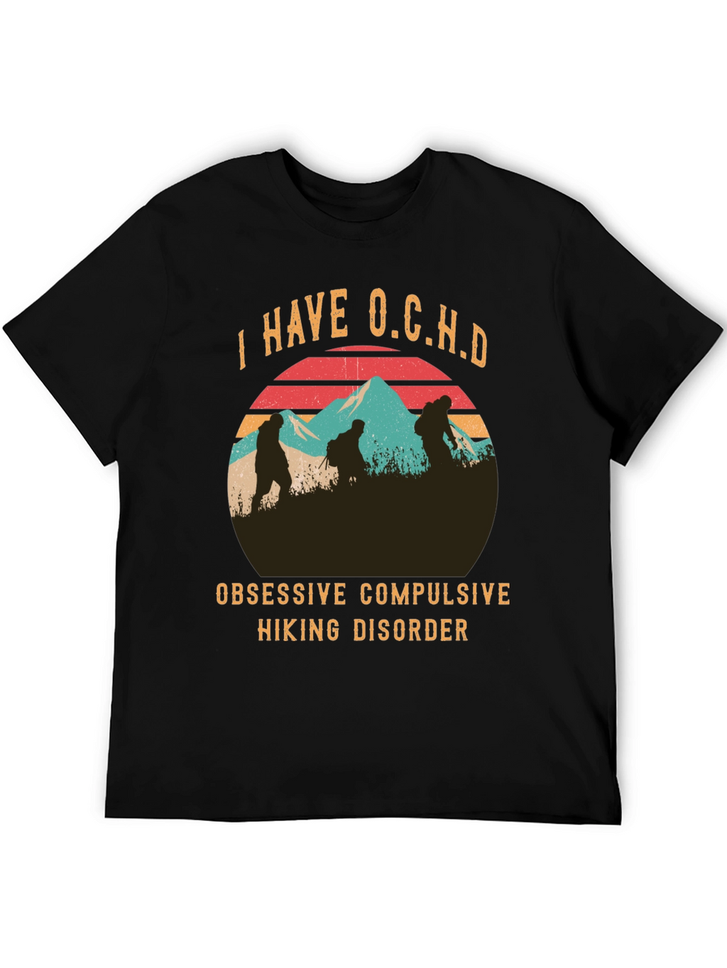 O.C.H.D. Hiking Disorder Graphic Tee
