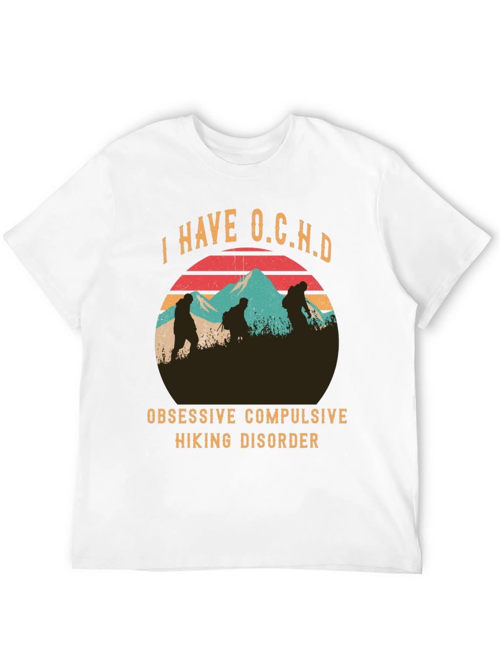 O.C.H.D. Hiking Disorder Graphic Tee