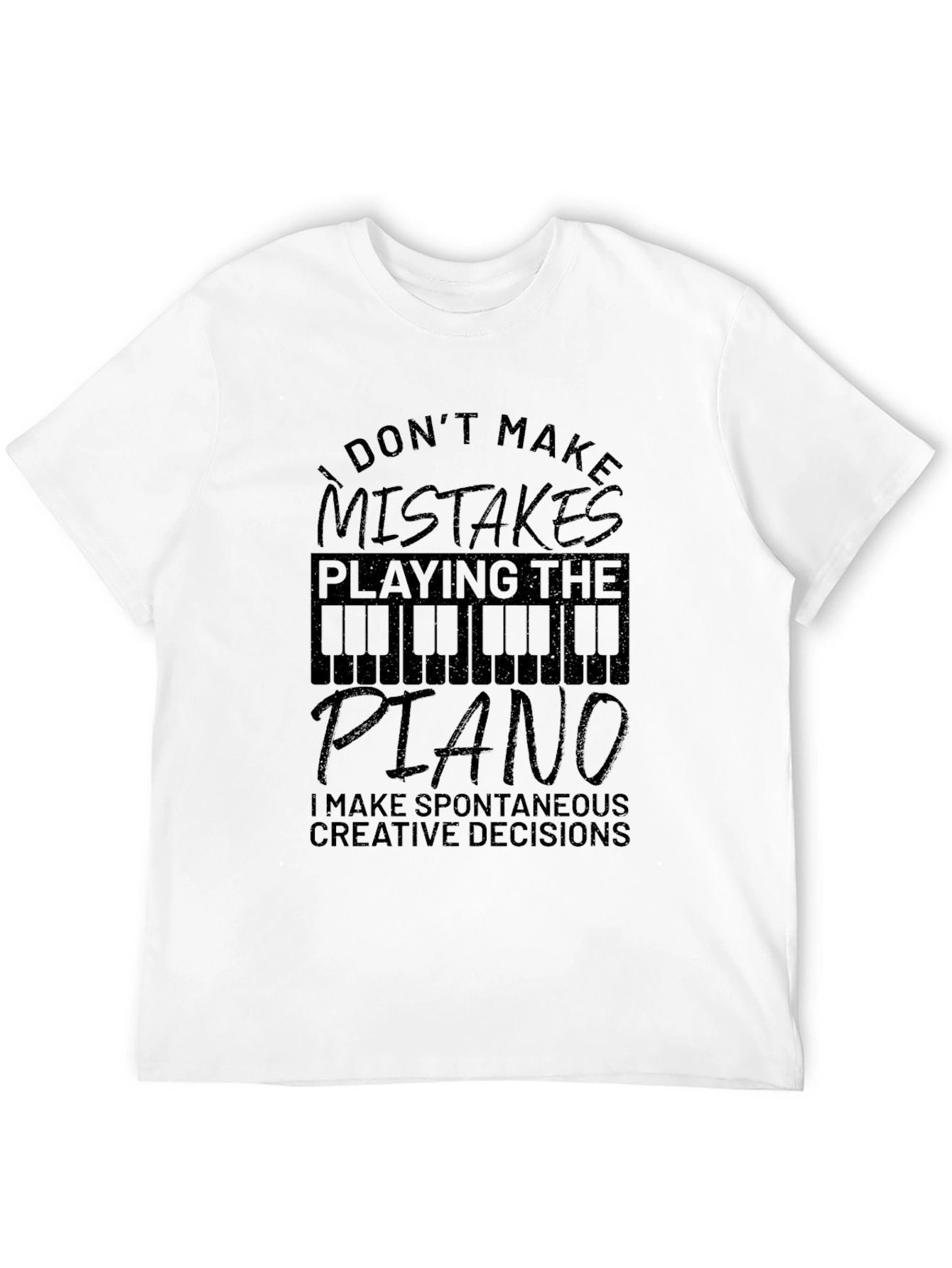 Piano Player Black T-Shirt: No Mistakes Creative Decisions