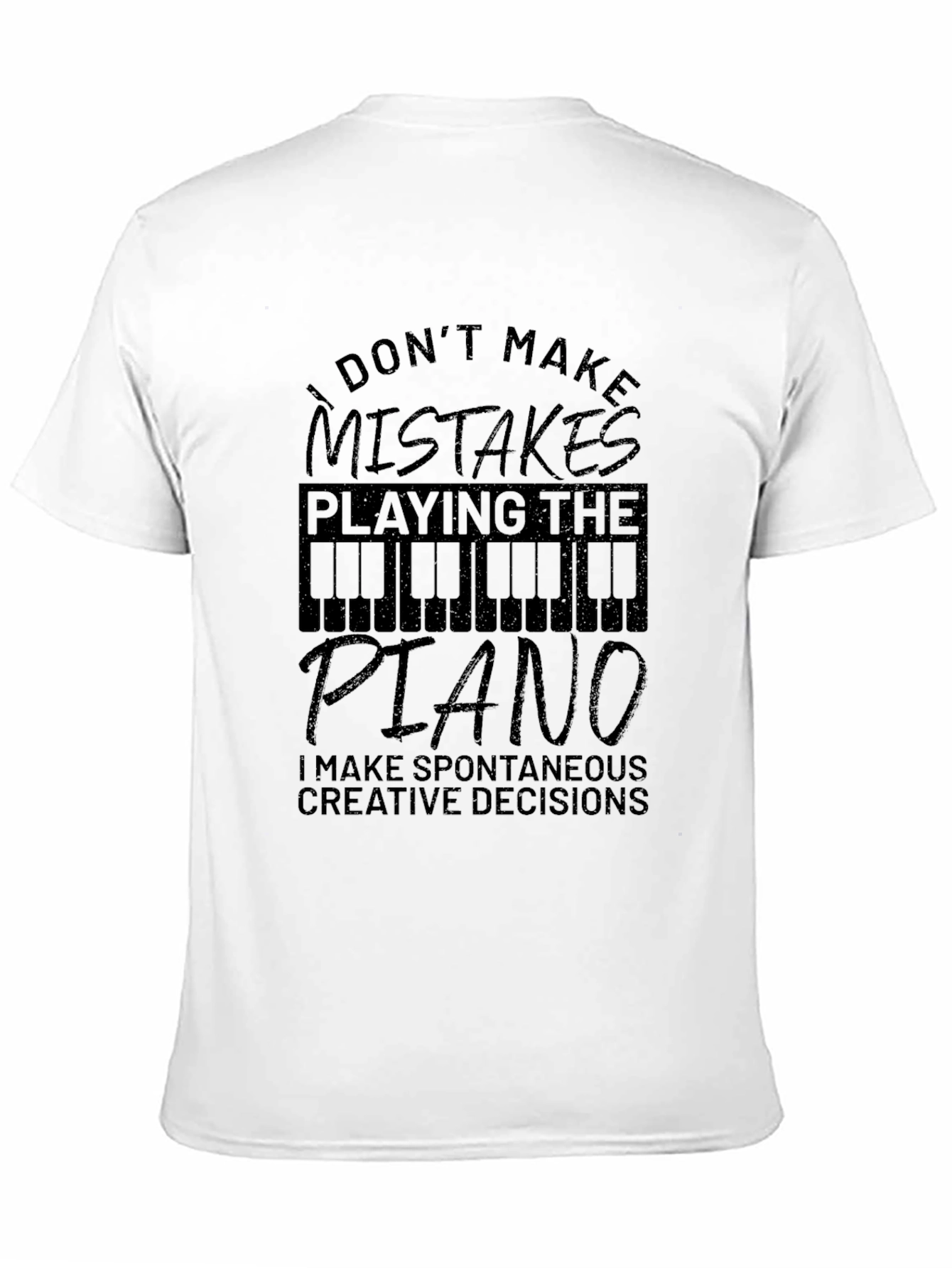 Piano Player Black T-Shirt: No Mistakes Creative Decisions