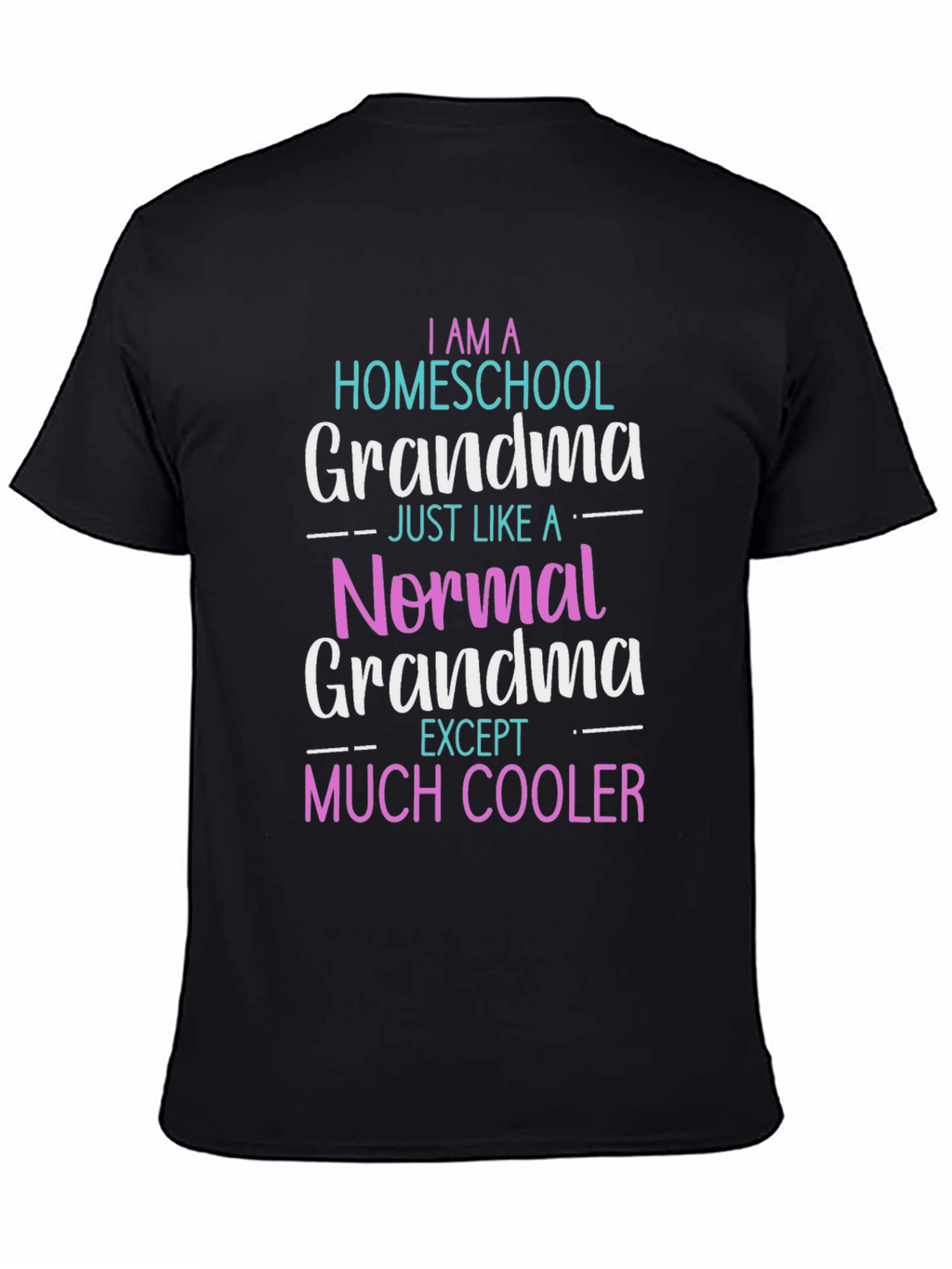 Homeschool Grandma T-Shirt - Novelty Graphic Tee