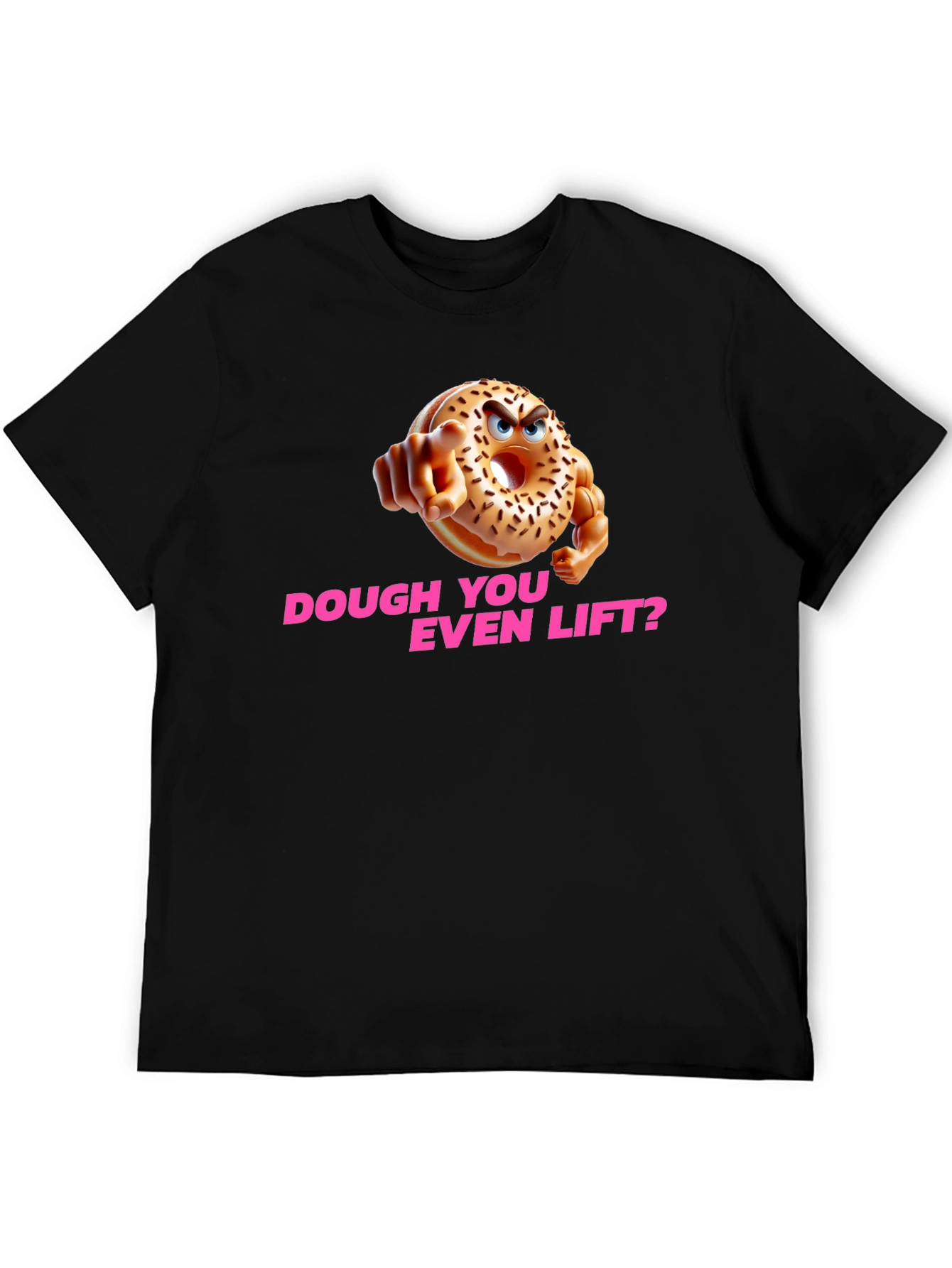 Dough You Even Lift? Funny Workout T-Shirt