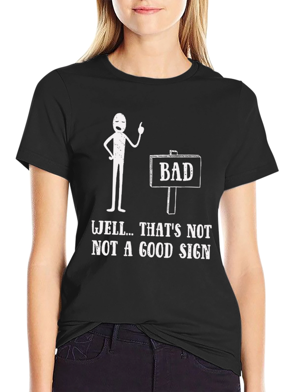 Funny Bad Sign Graphic Tee
