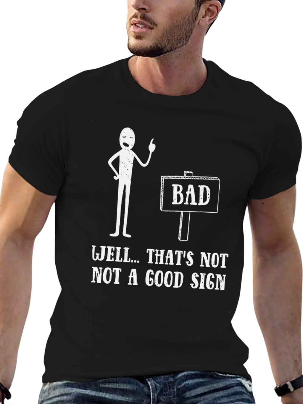 Funny Bad Sign Graphic Tee