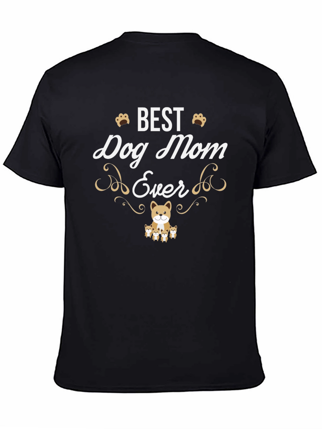Best Dog Mom Ever T-Shirt - Cute Dog Design