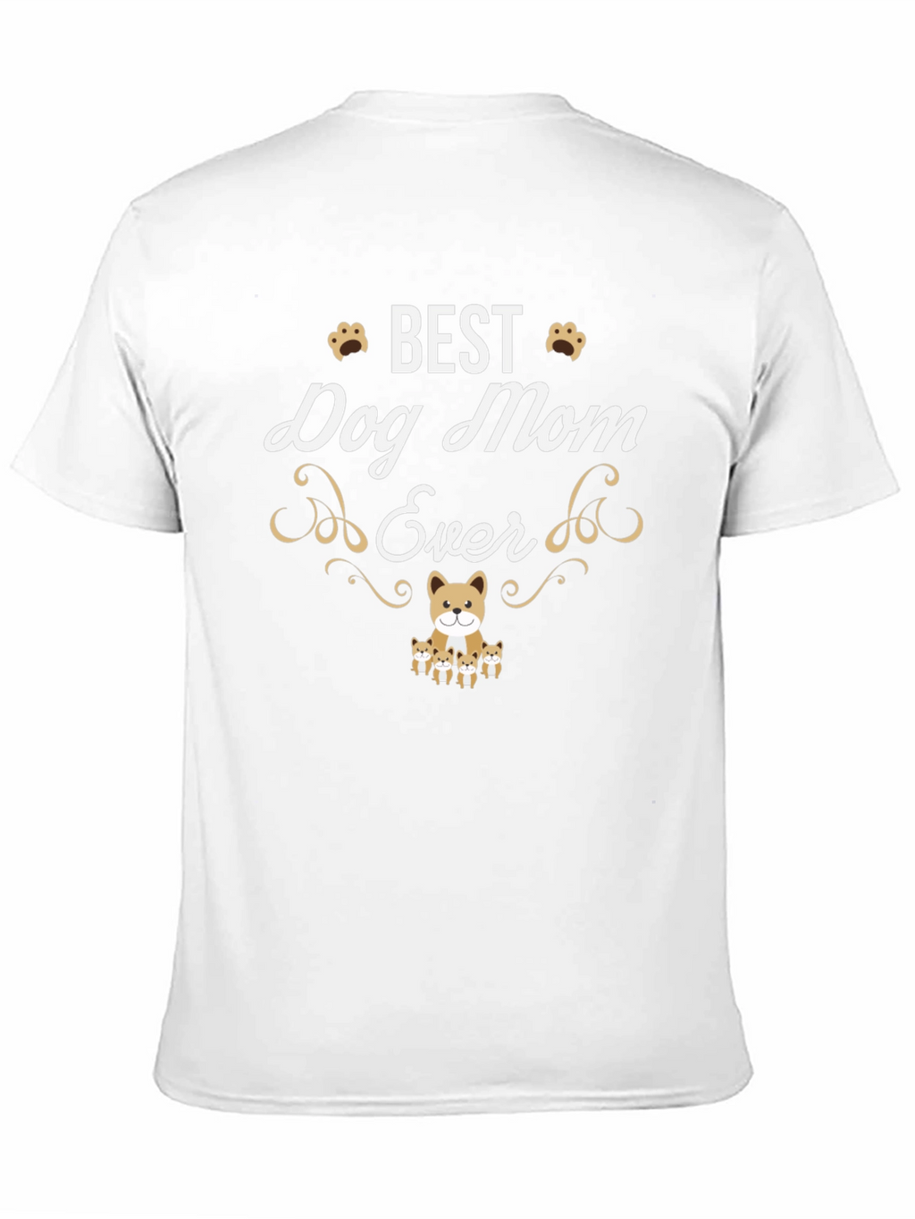Best Dog Mom Ever T-Shirt - Cute Dog Design