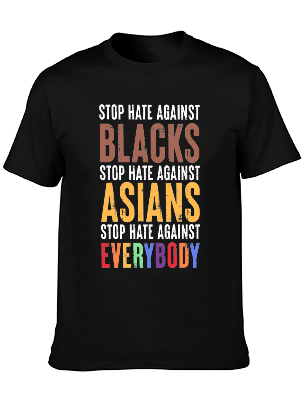 Stop Hate Against Everybody T-Shirt