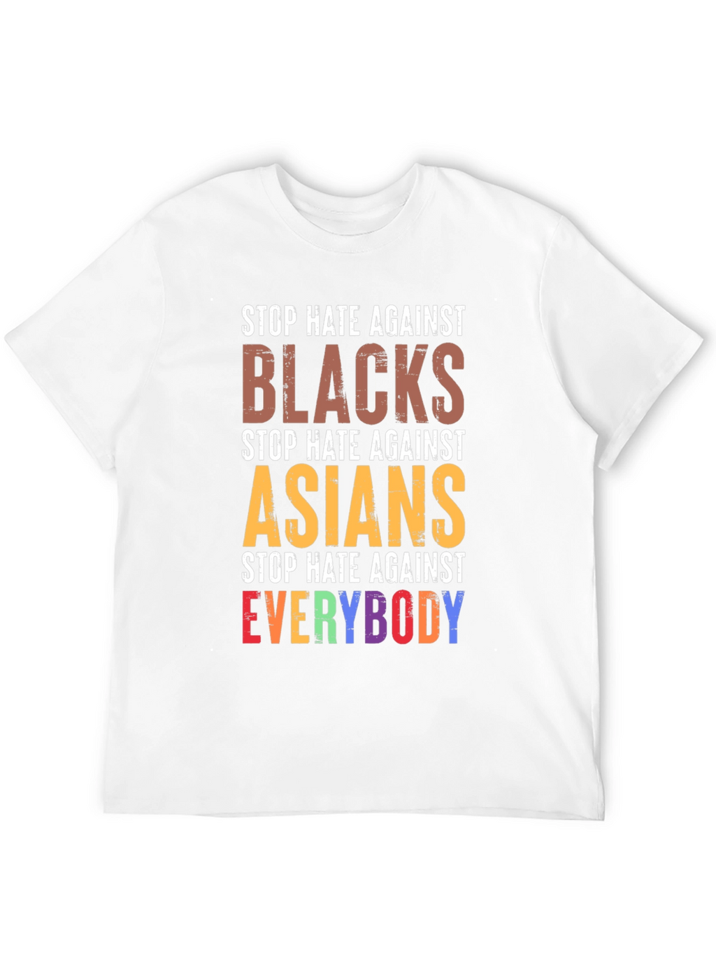Stop Hate Against Everybody T-Shirt
