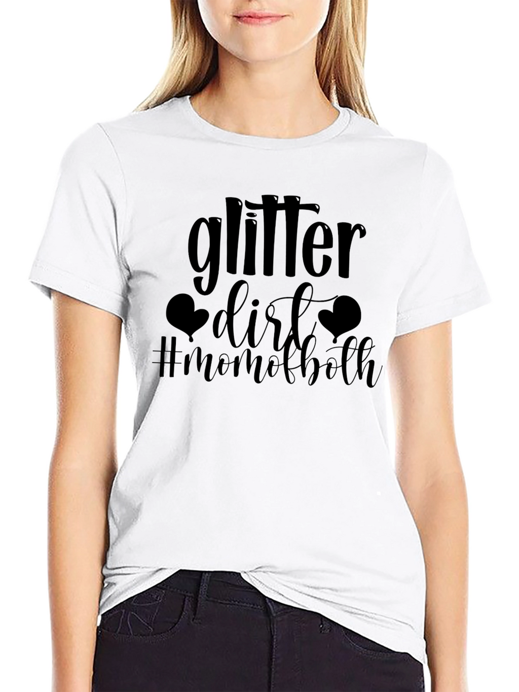 Glitter & Dirt Mom of Both T-Shirt