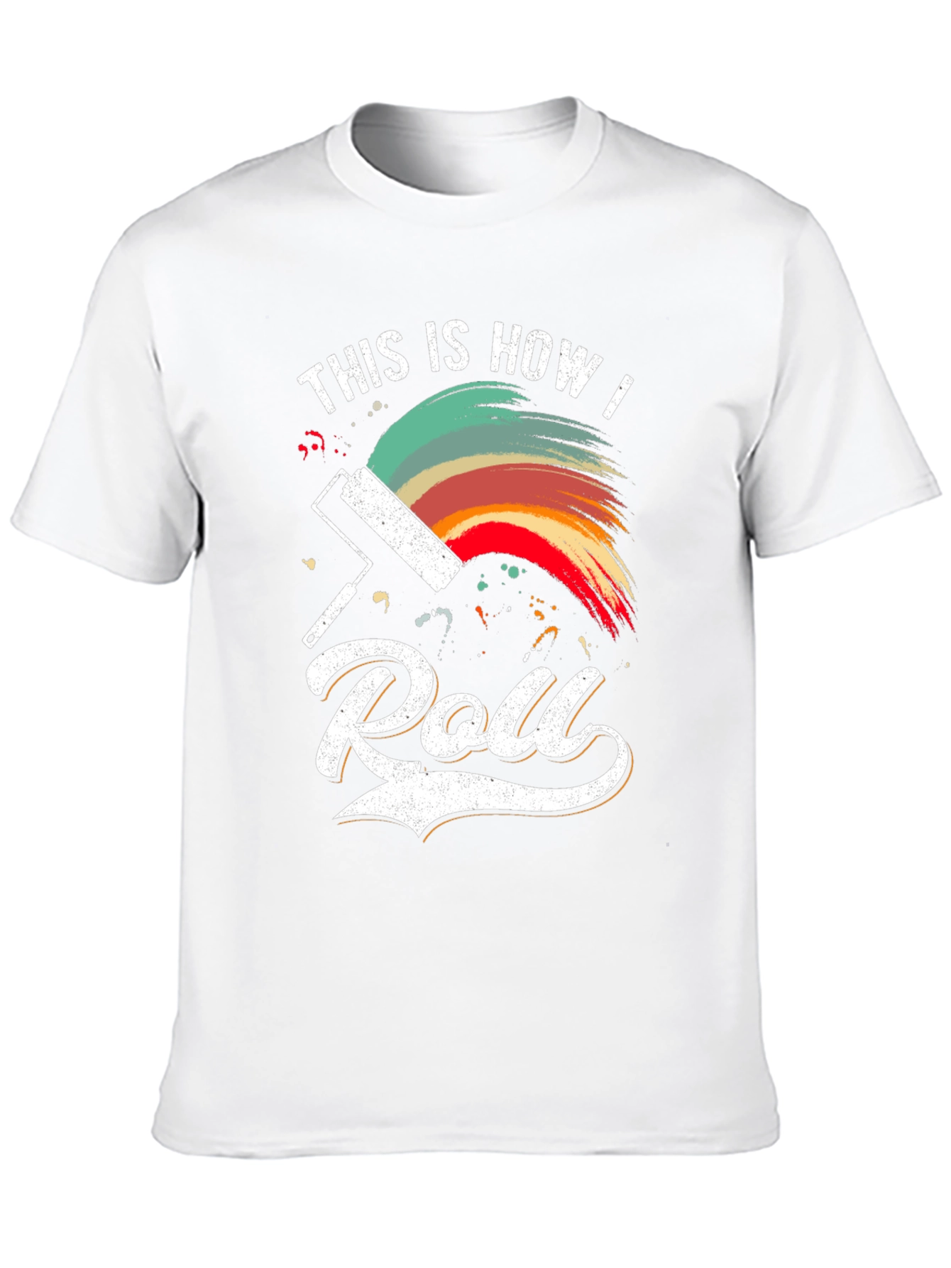 This is How I Roll Painting T-Shirt