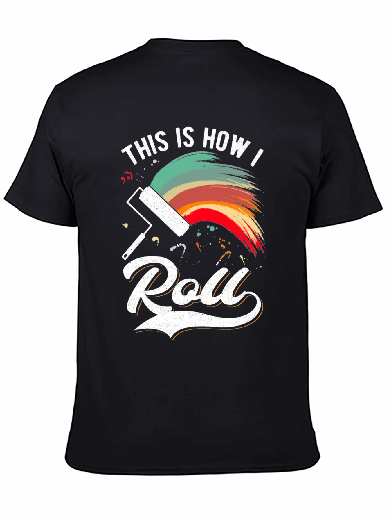 This is How I Roll Painting T-Shirt