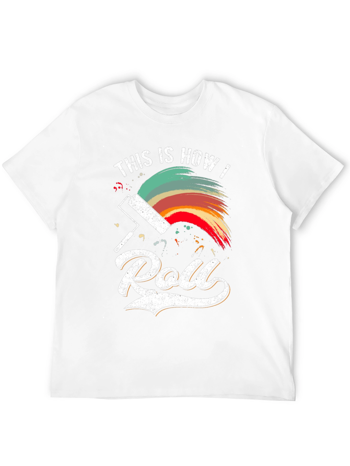 This is How I Roll Painting T-Shirt