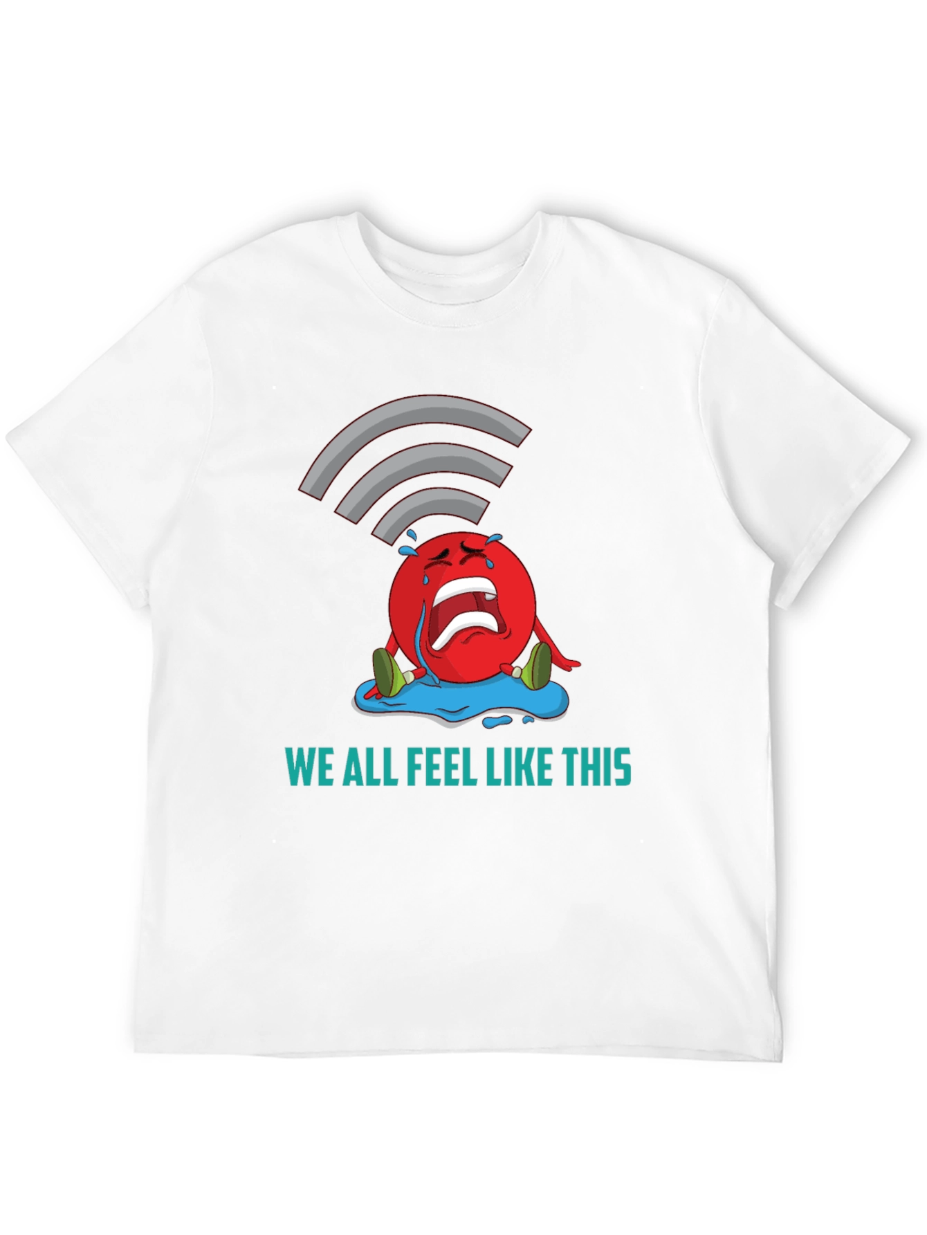 We All Feel Like This Graphic Tee