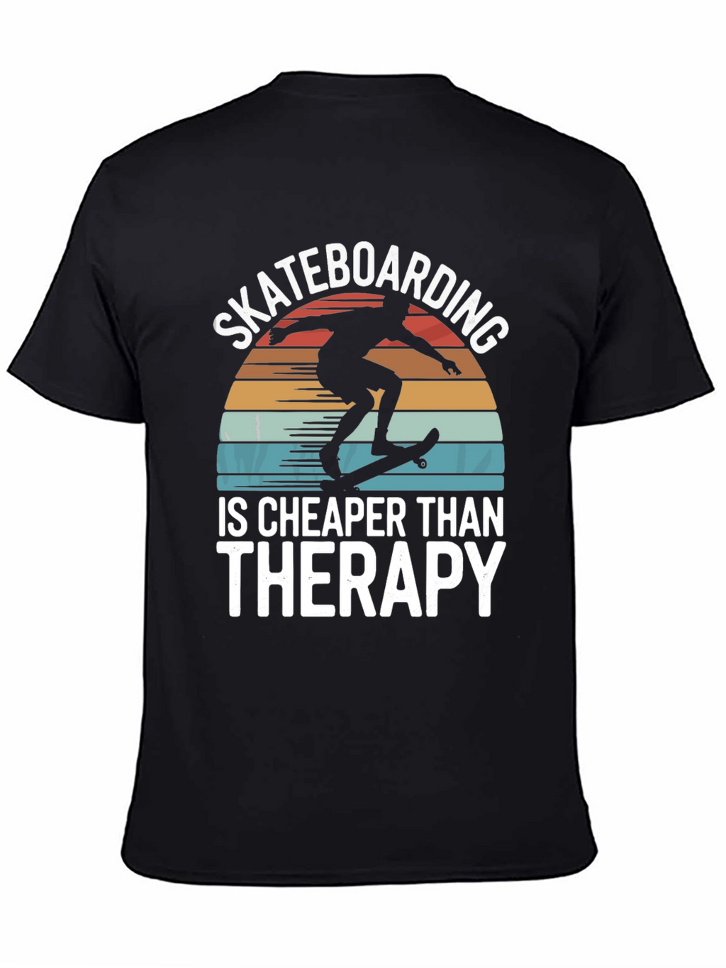 Skateboarding is Cheaper Than Therapy Graphic Tee