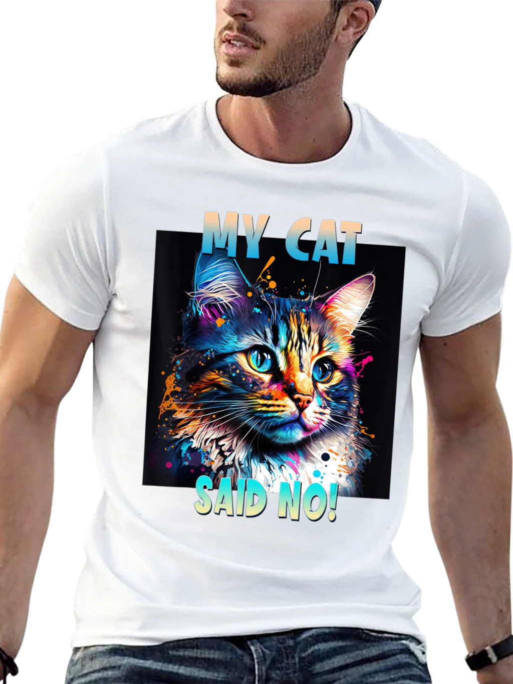 My Cat Said No! Graphic T-Shirt