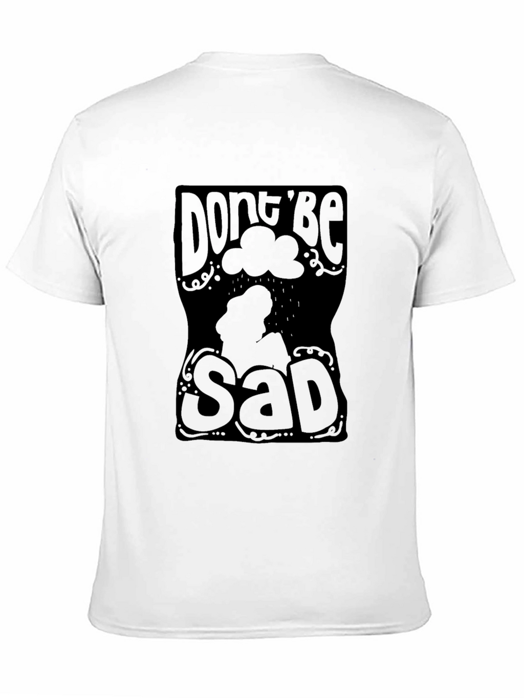 Dont Be Sad Graphic T-Shirt - Trendy Comfort
