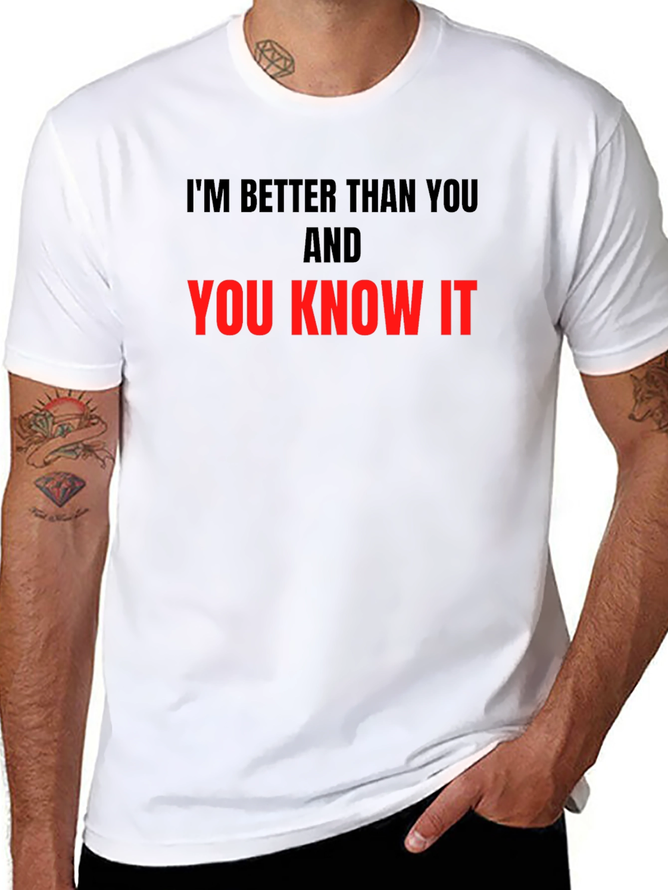 Im Better Than You T-Shirt