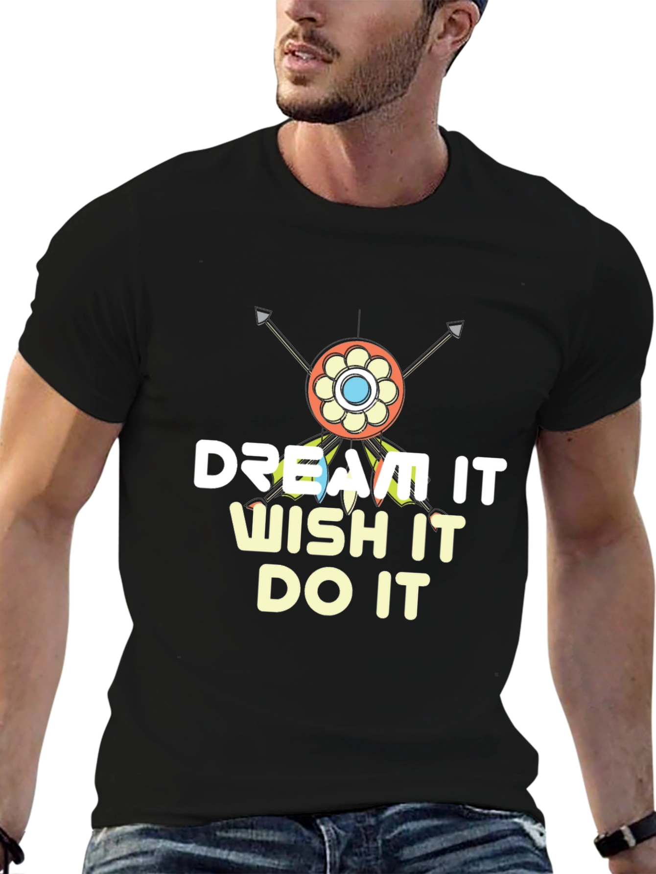 Dream It Wish It Do It T-Shirt