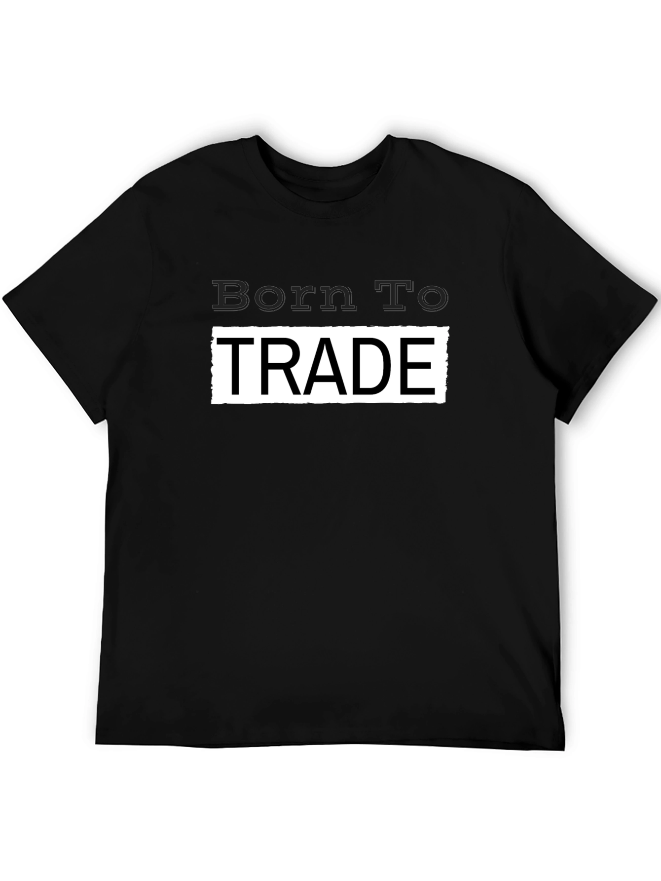 Born To Trade Graphic T-Shirt