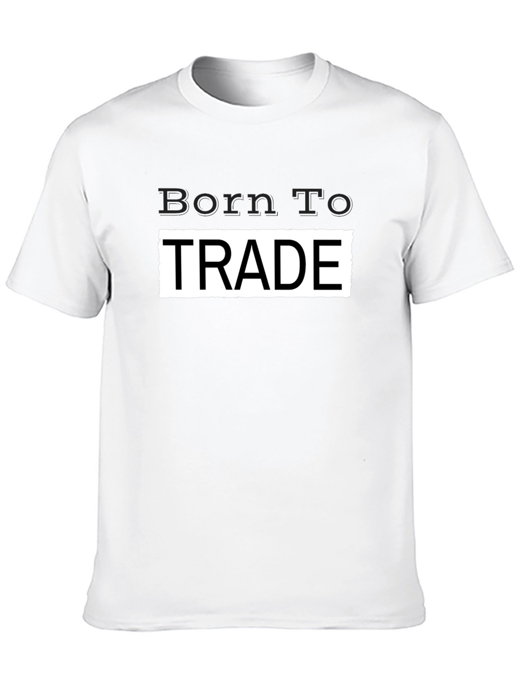 Born To Trade Graphic T-Shirt
