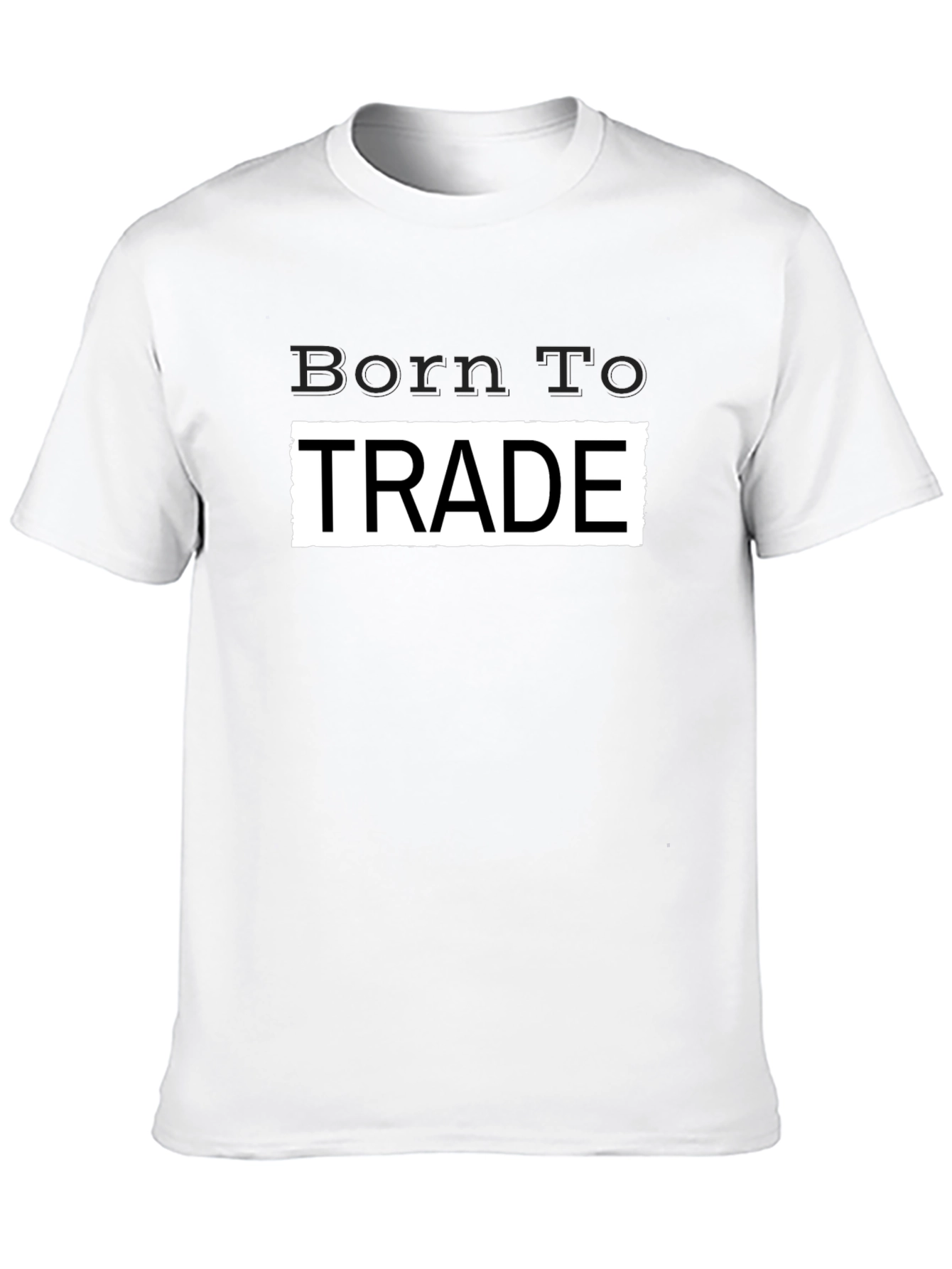 Born To Trade Graphic T-Shirt