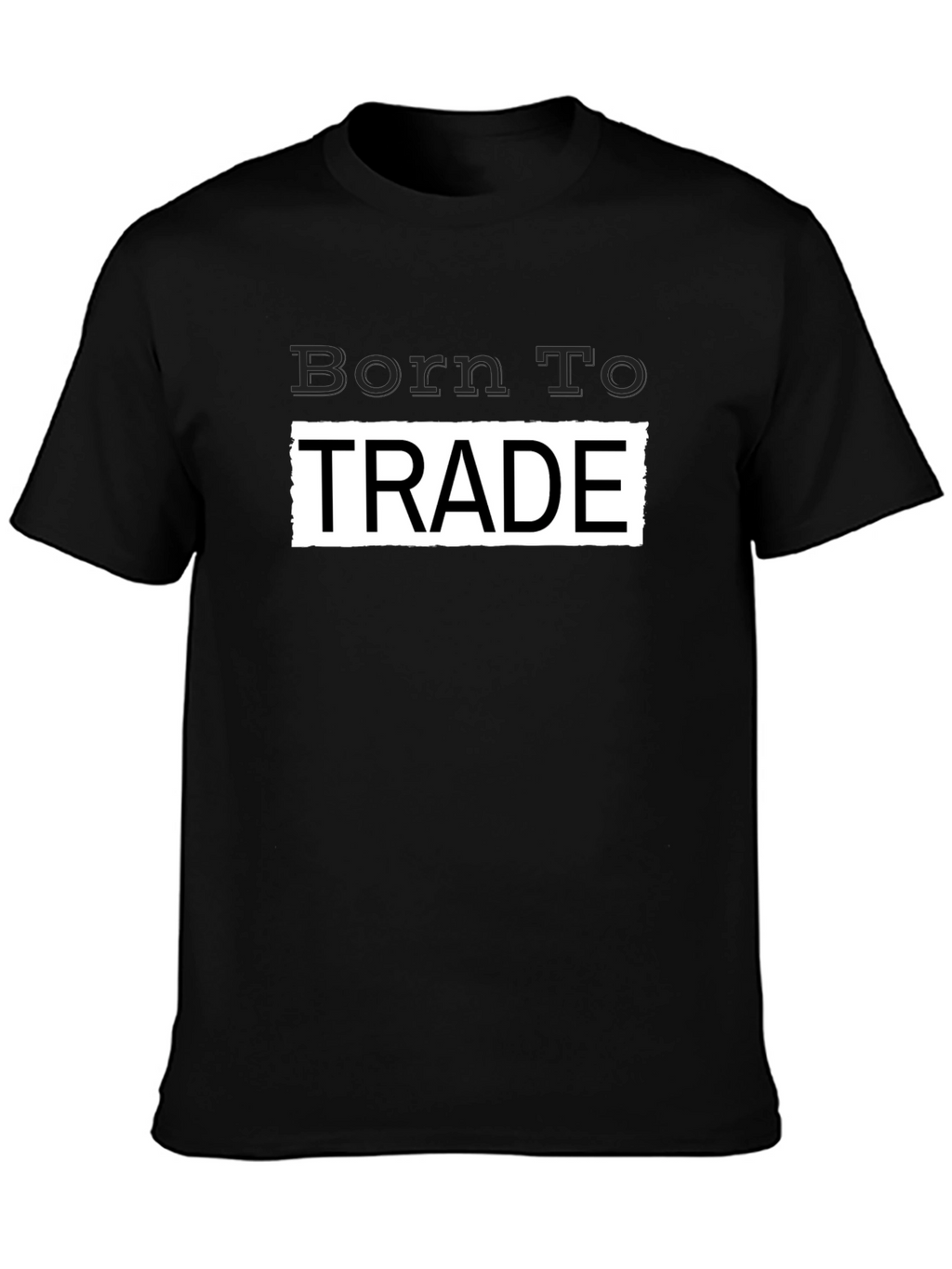 Born To Trade Graphic T-Shirt