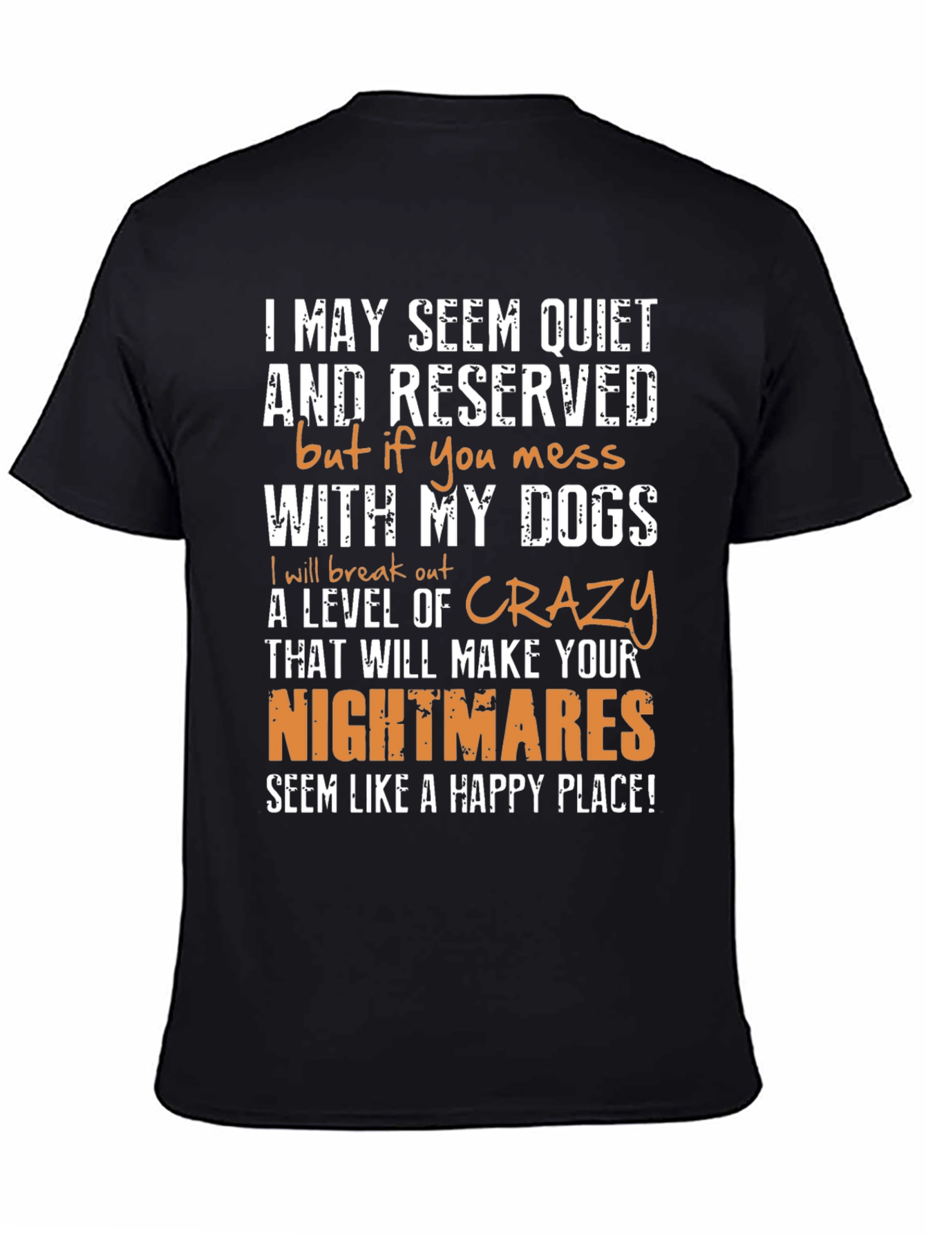Dog Lover Graphic T-Shirt: I May Seem Quiet
