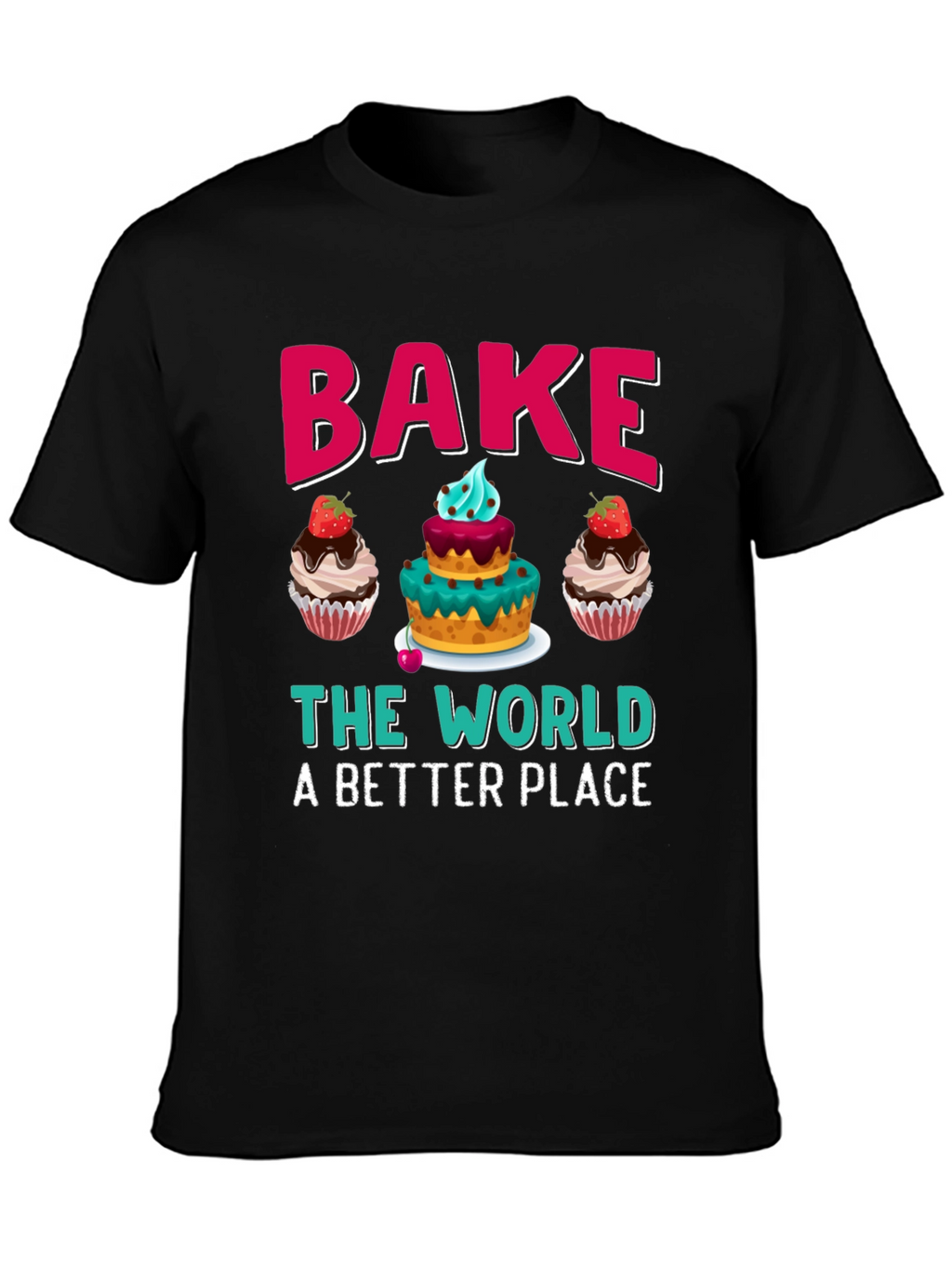Bake The World Tee - Cupcake Graphic T-Shirt