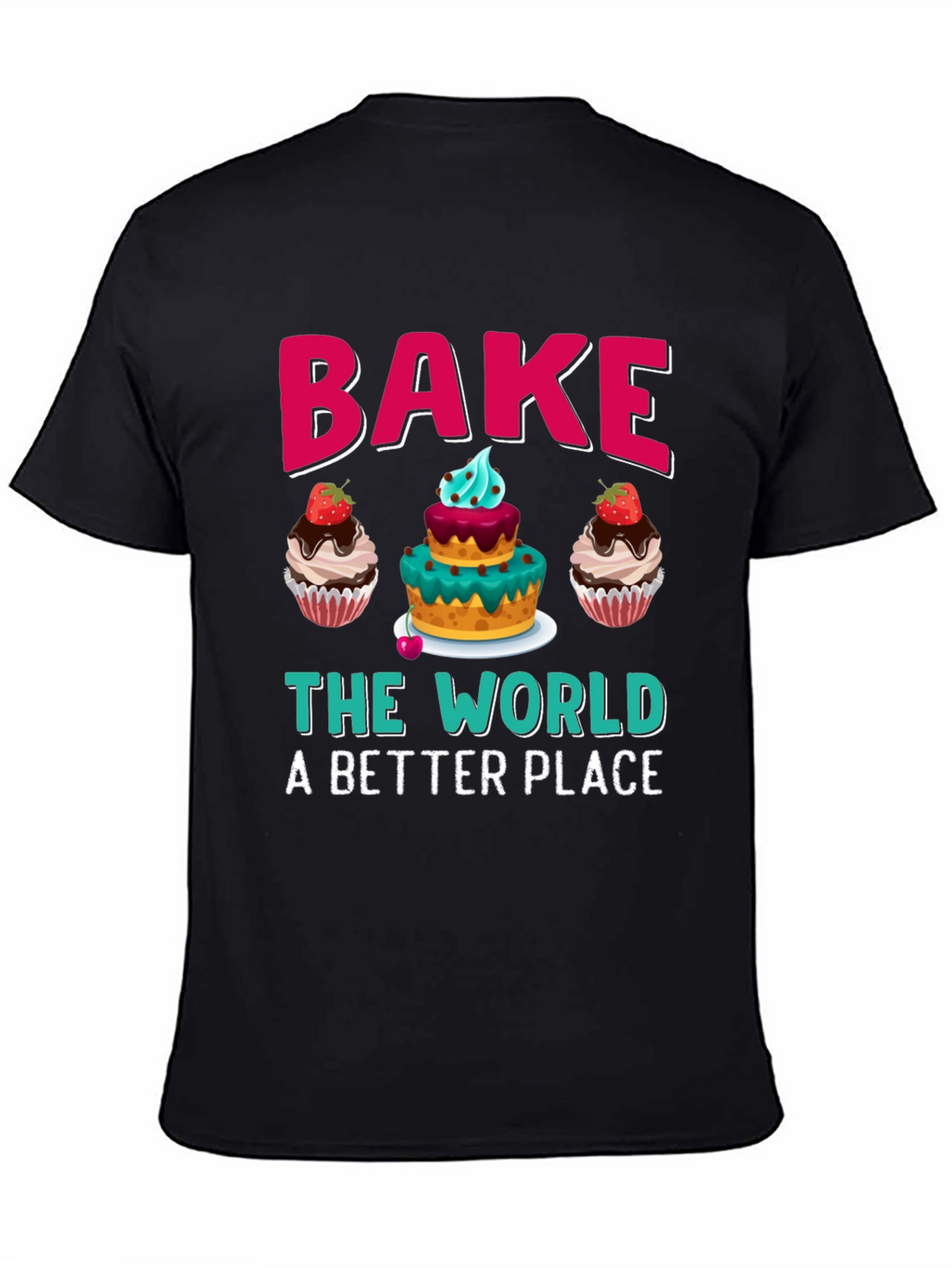 Bake The World Tee - Cupcake Graphic T-Shirt