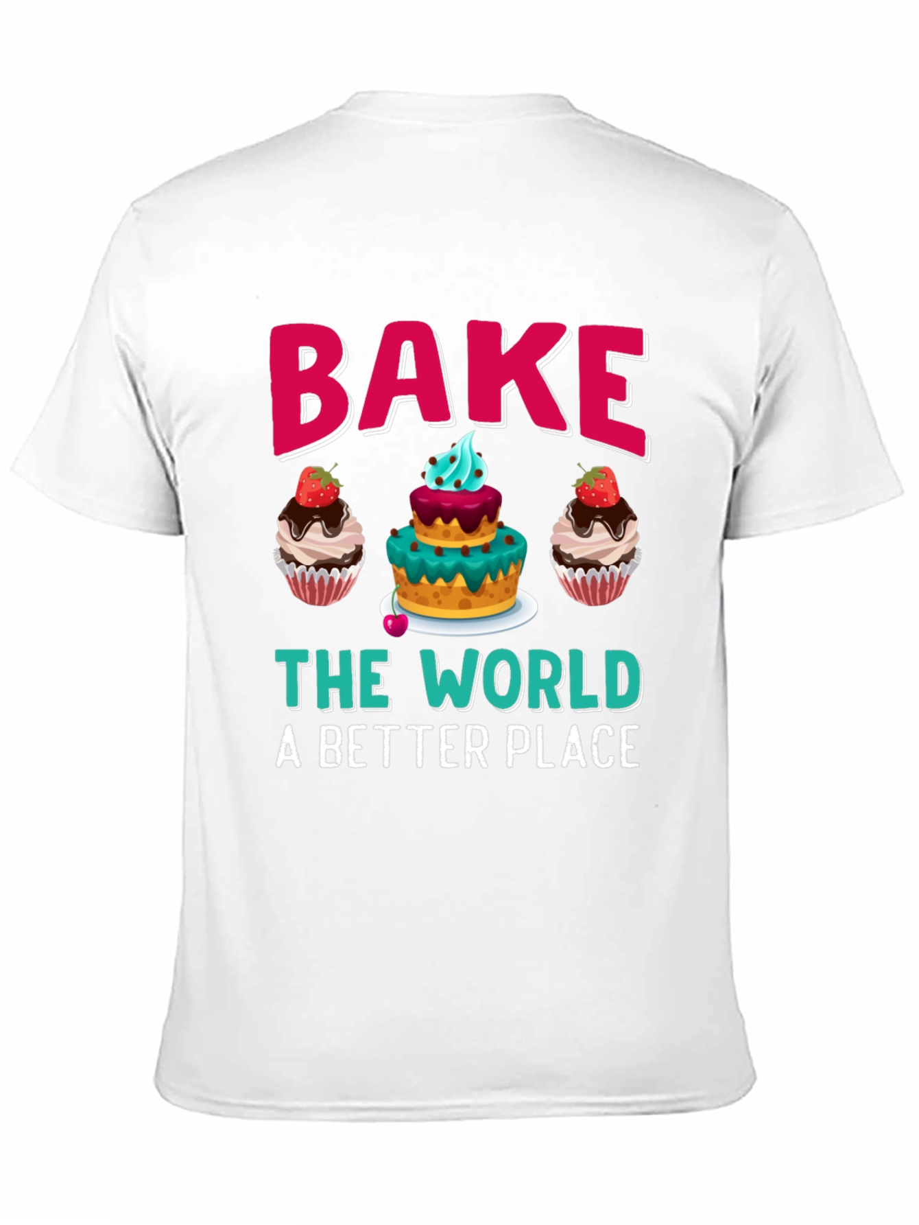 Bake The World Tee - Cupcake Graphic T-Shirt