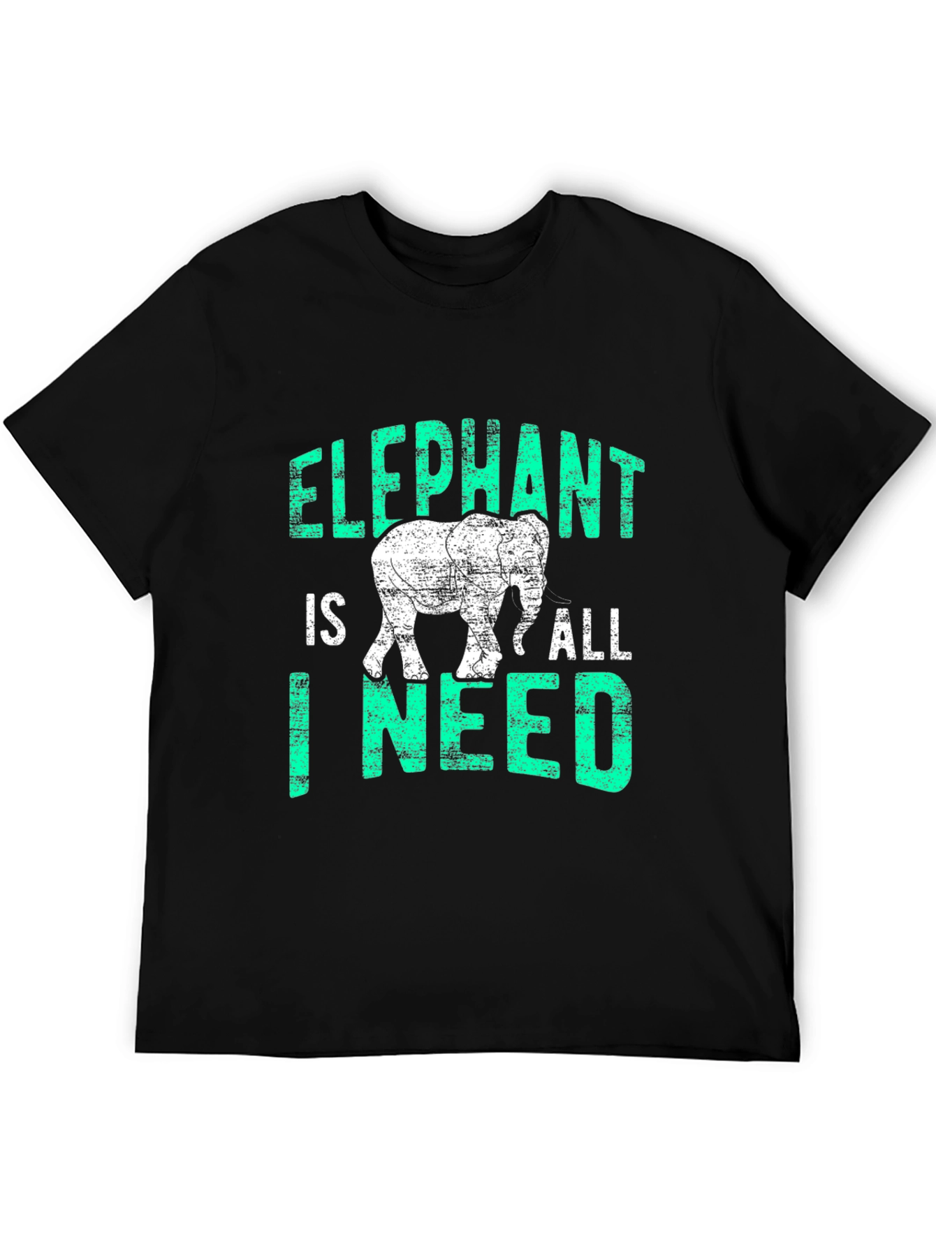 Elephant Is All I Need T-Shirt