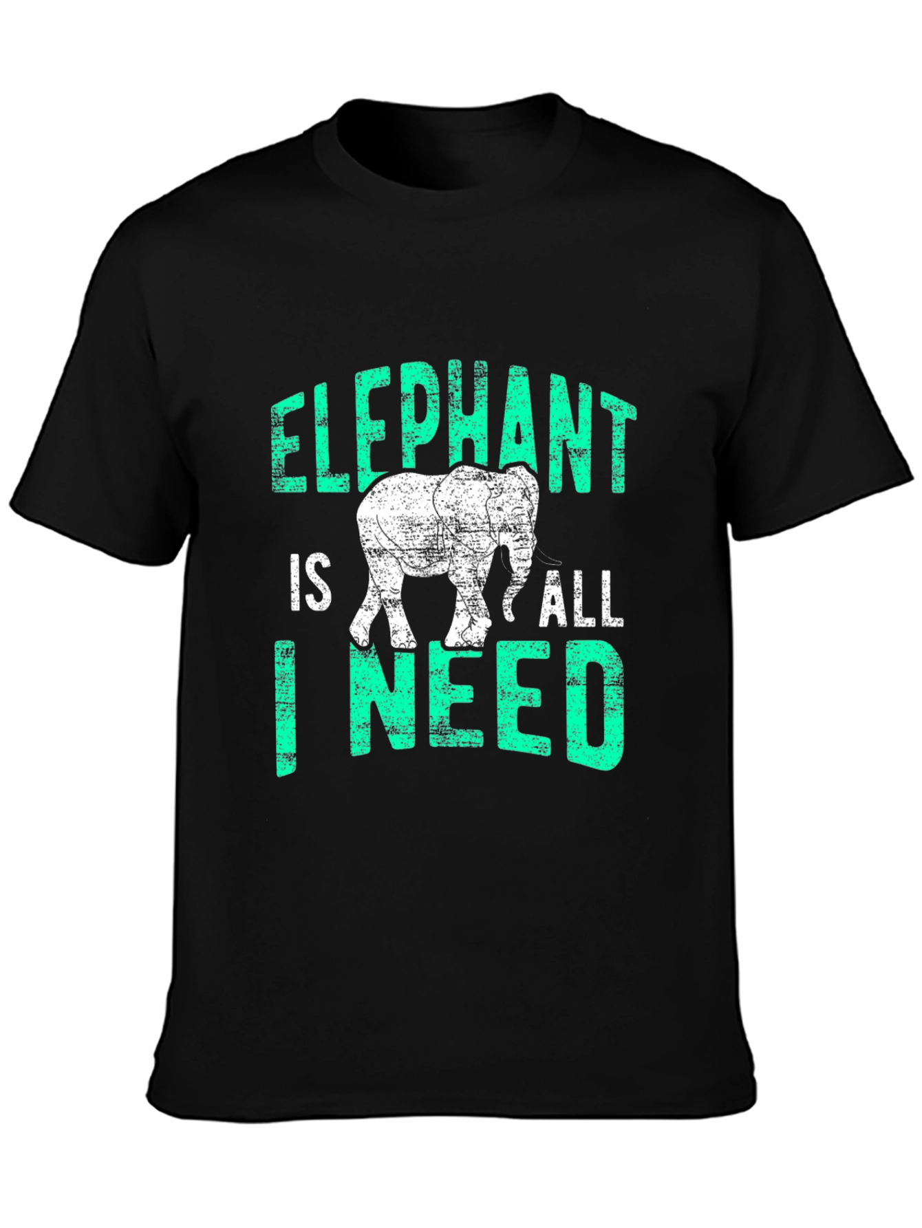 Elephant Is All I Need T-Shirt