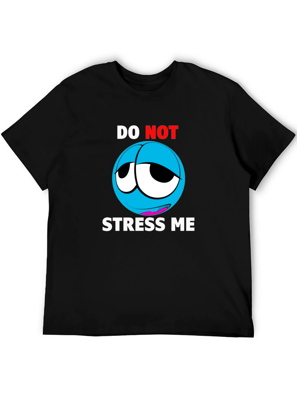 Do Not Stress Me Graphic T-Shirt