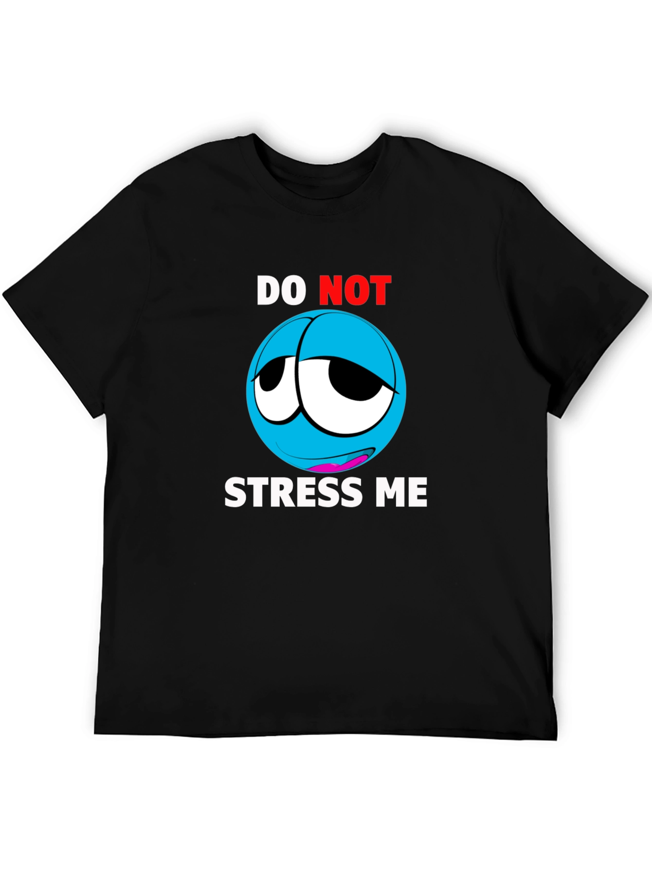 Do Not Stress Me Graphic T-Shirt