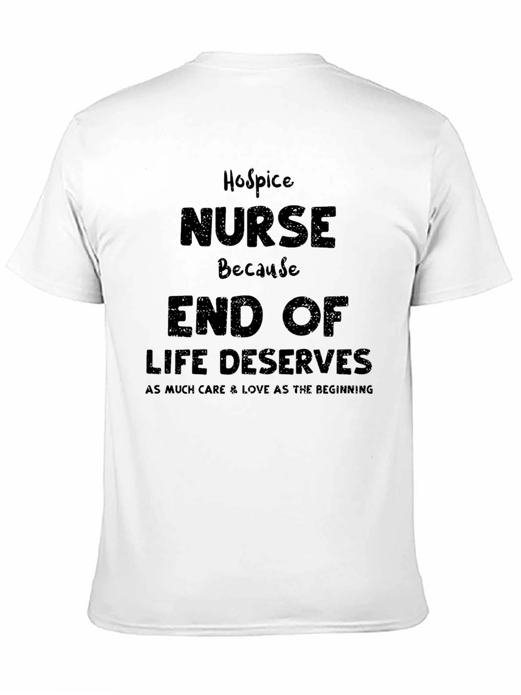 Hospice Nurse T-Shirt - End of Life Care
