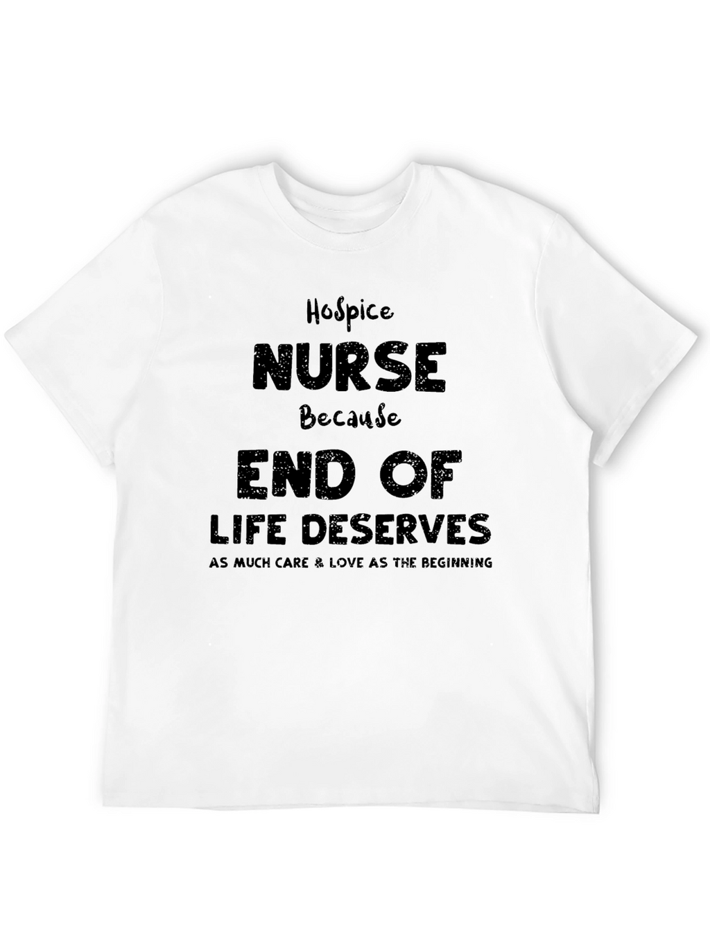 Hospice Nurse T-Shirt - End of Life Care