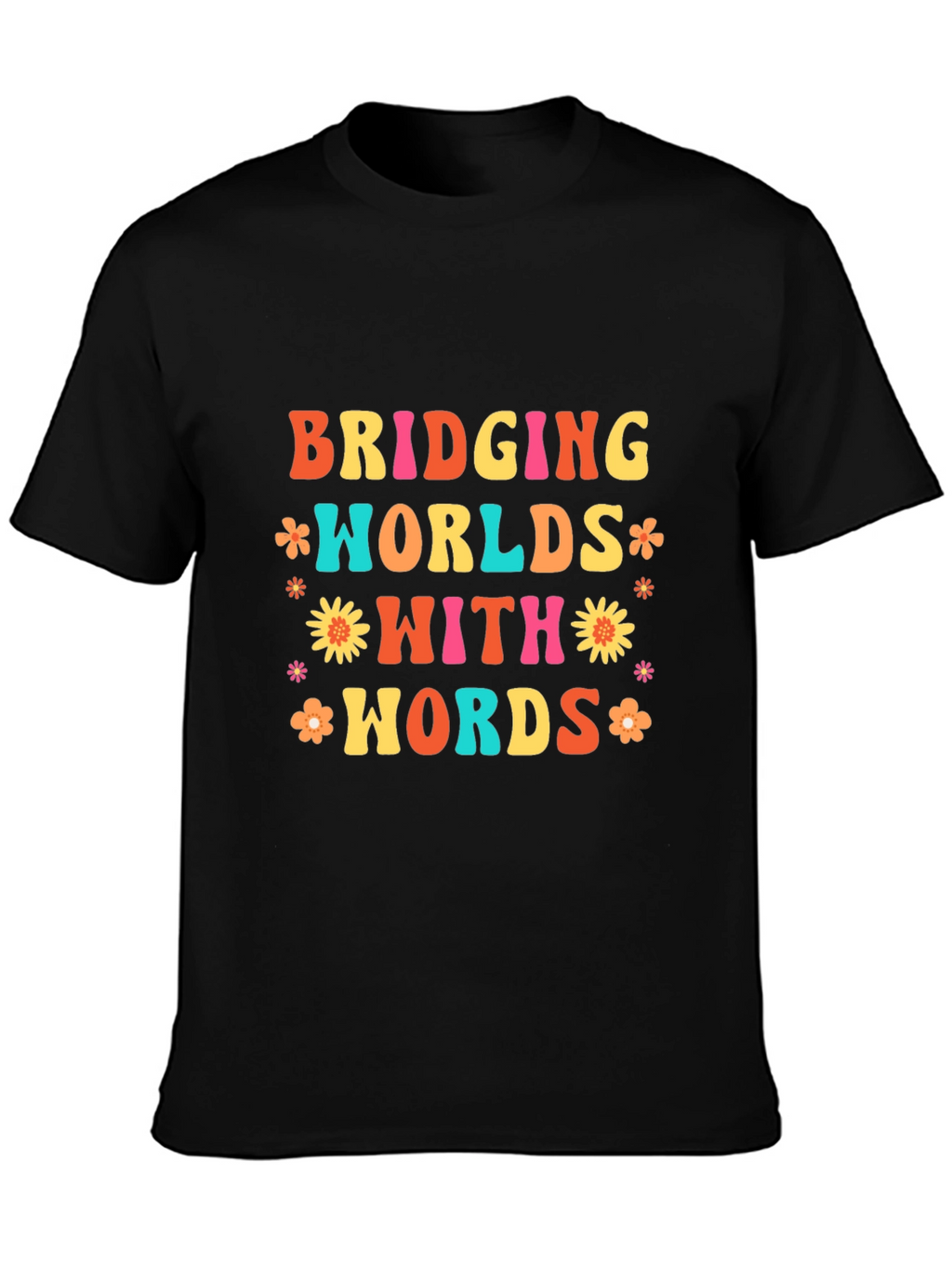 Bridging Worlds With Words Black Graphic T-Shirt