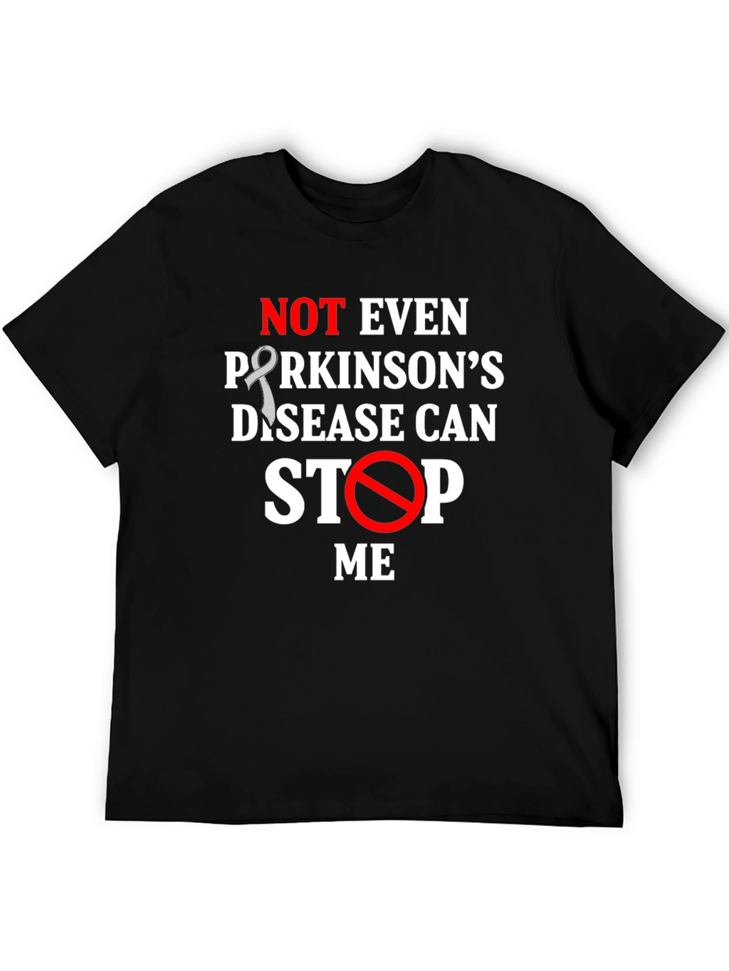 Parkinsons Awareness T-Shirt: Not Even Parkinsons Can Stop Me