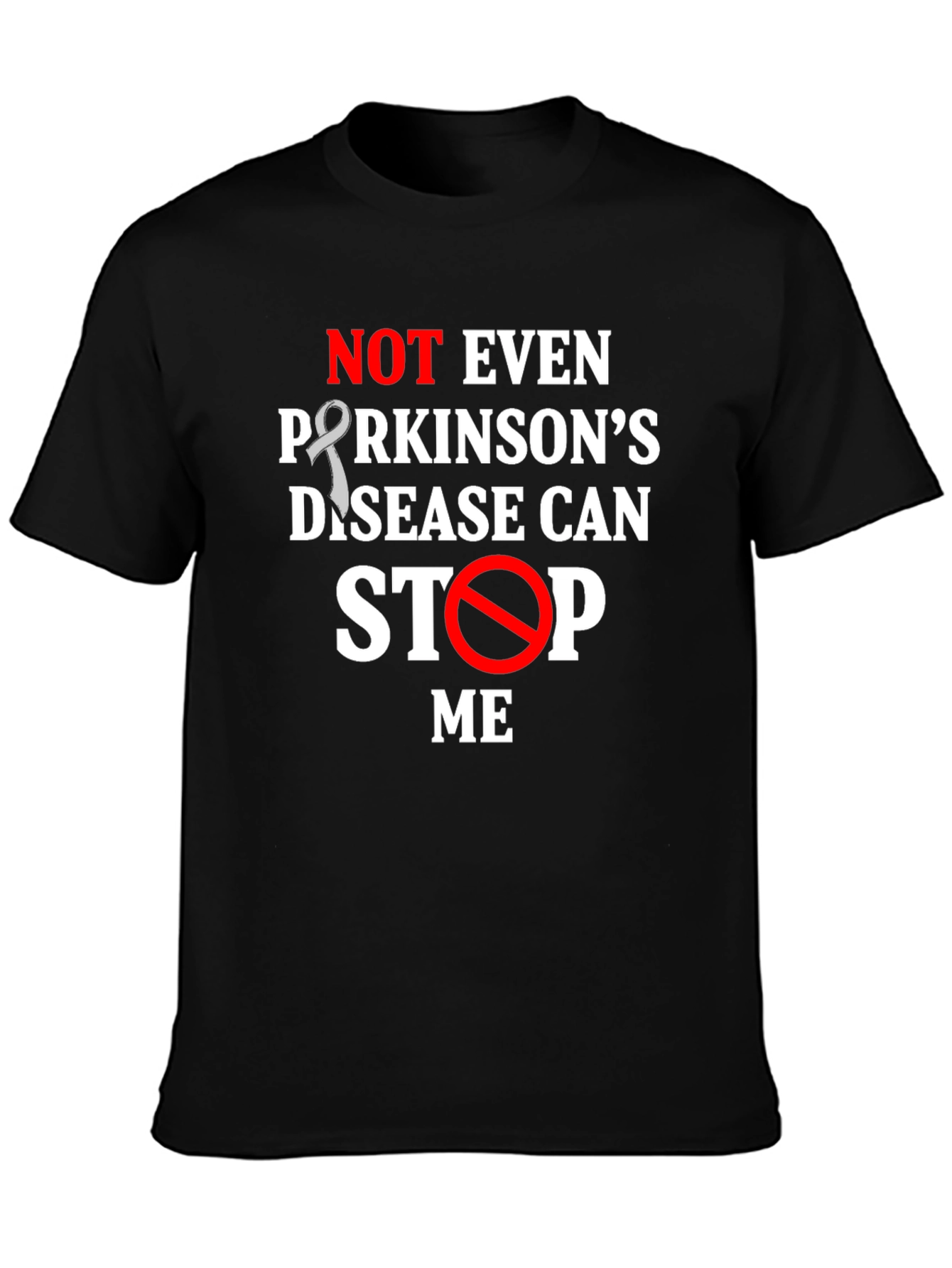 Parkinsons Awareness T-Shirt: Not Even Parkinsons Can Stop Me