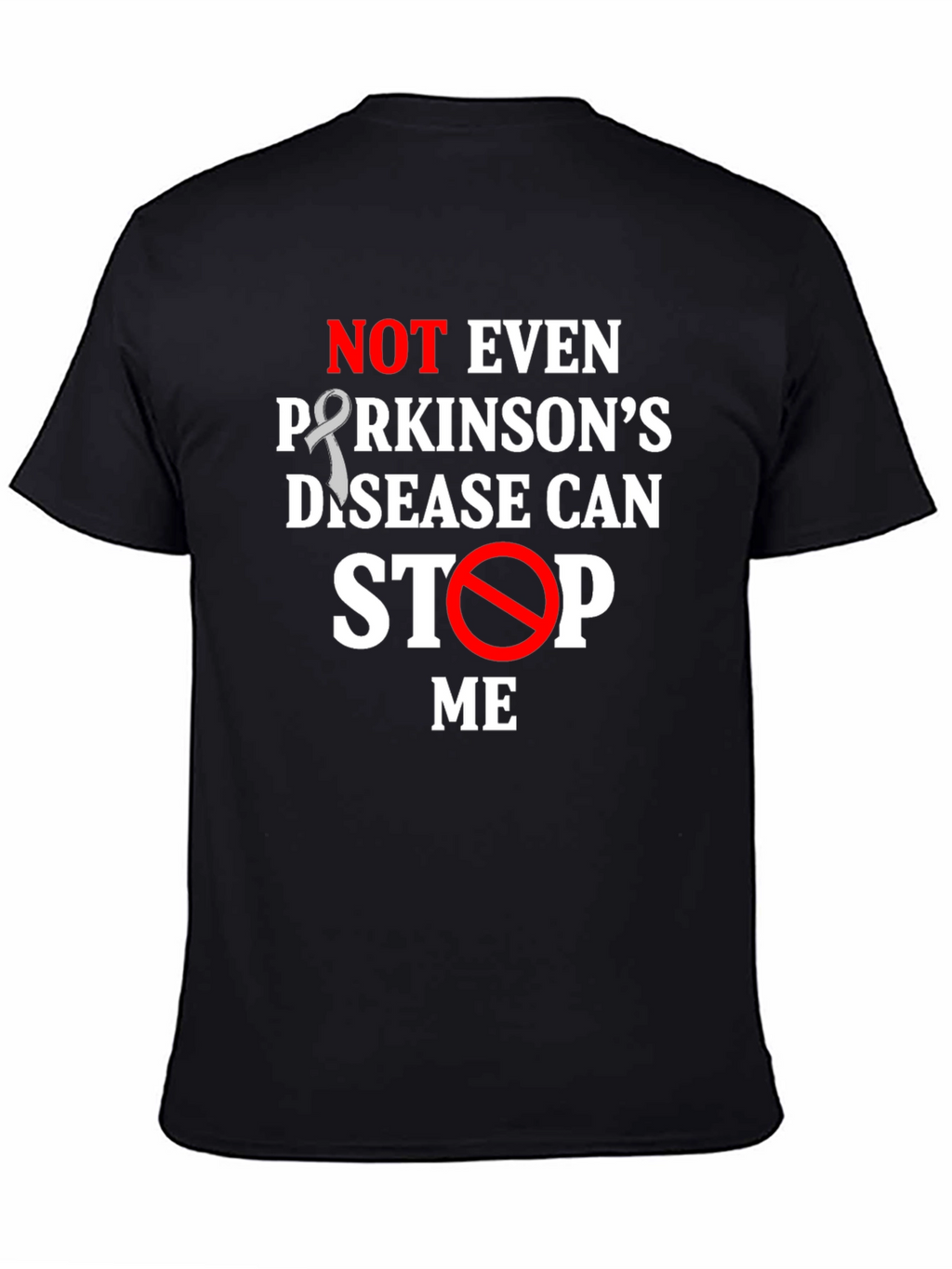 Parkinsons Awareness T-Shirt: Not Even Parkinsons Can Stop Me
