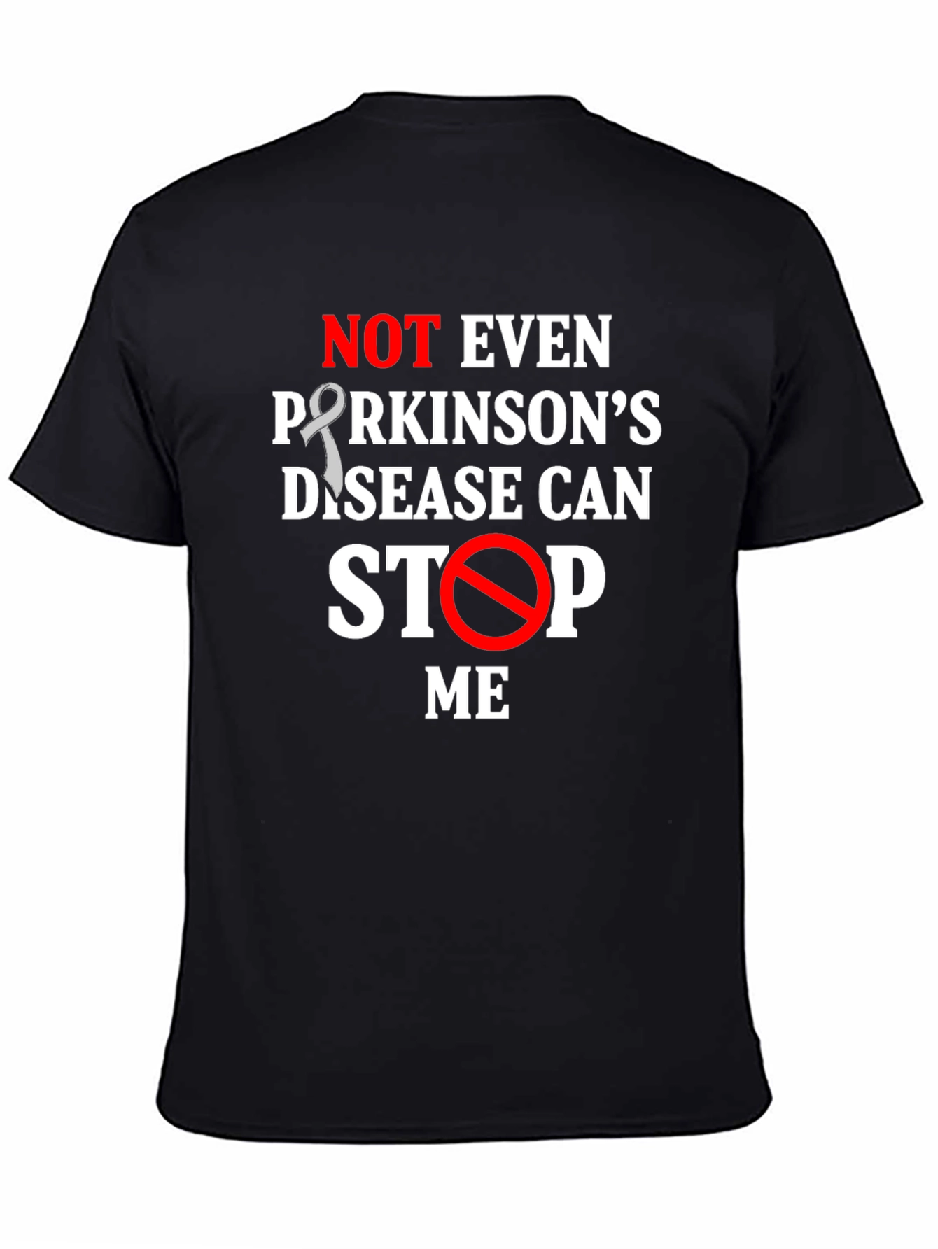Parkinsons Awareness T-Shirt: Not Even Parkinsons Can Stop Me